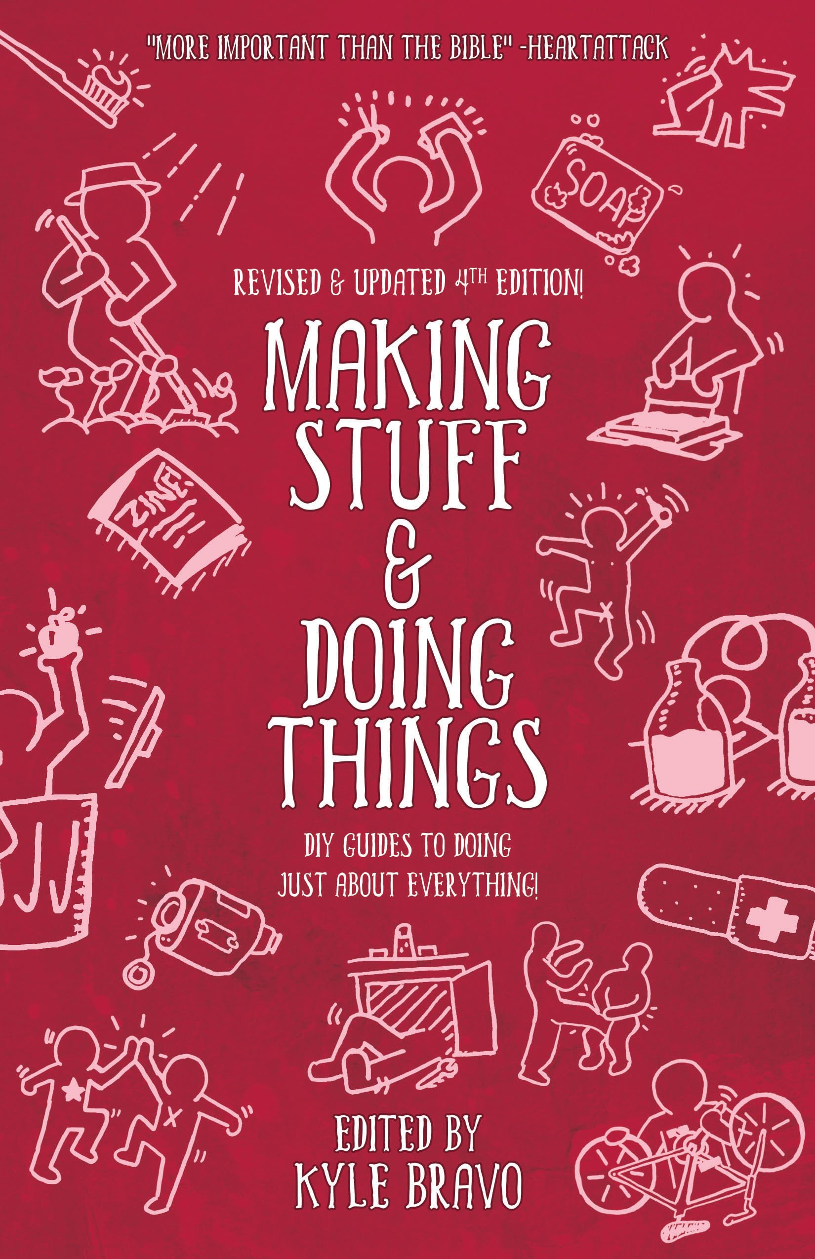 Making Stuff and Doing Things: DIY Guides to Just about Everything (Good Life)