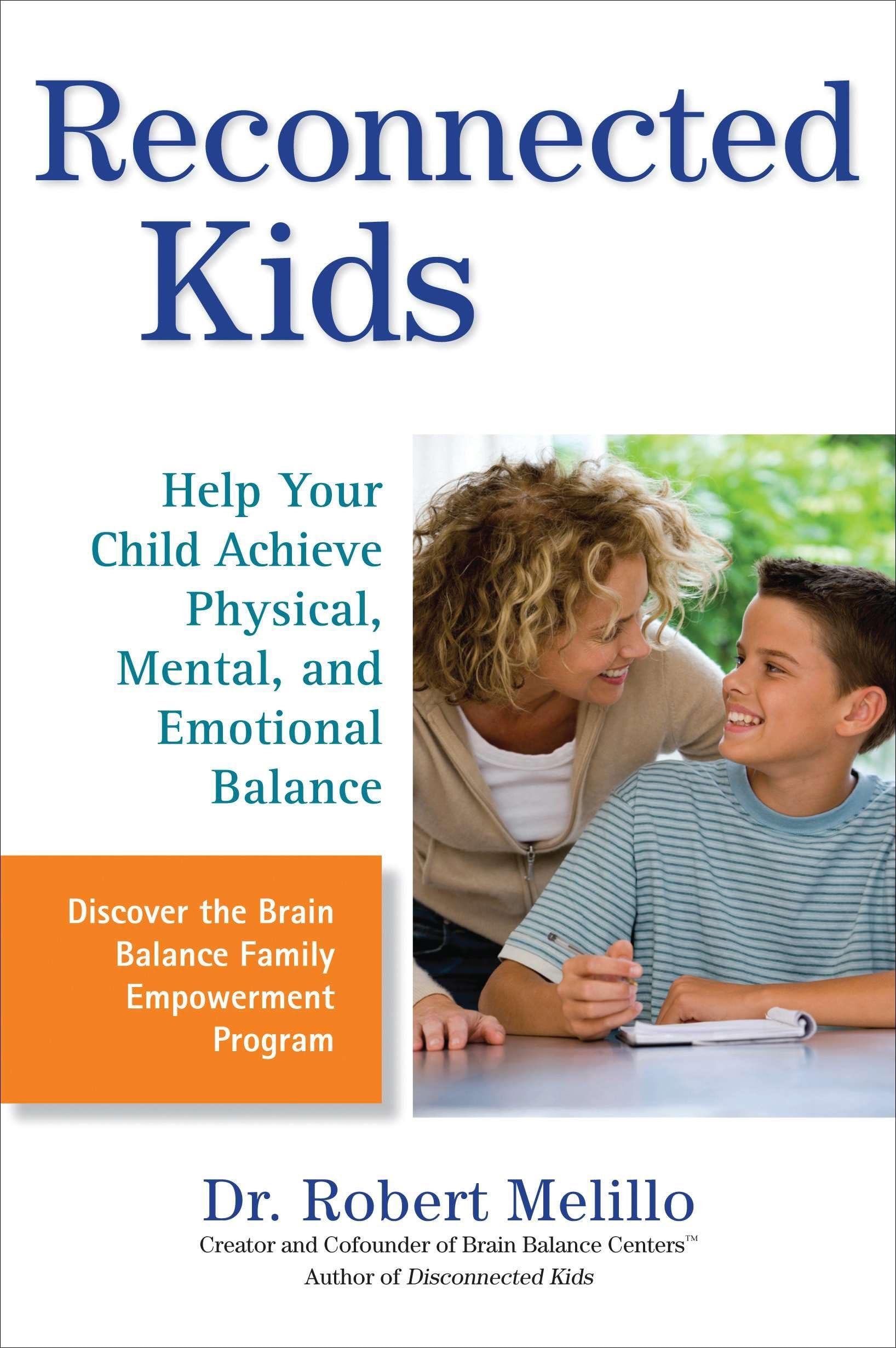 Tarcher Reconnected Kids: Help Your Child Achieve Physical, Mental, and Emotional Balance