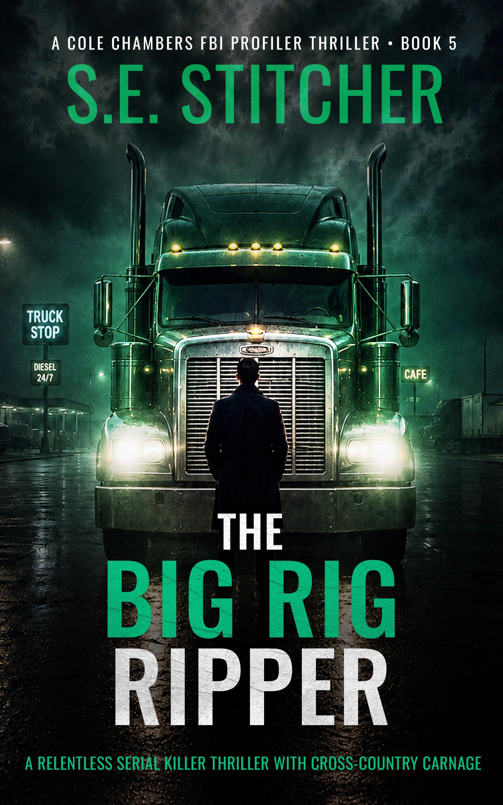 The Big Rig Ripper: A Cole Chambers Crime Thriller – Book 5 (Cole Chambers FBI Profiler Thrillers)
