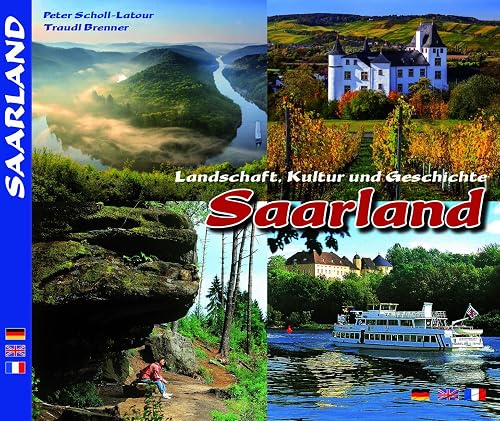 Farbbild-Reise durch das Saarland - Texte in Deutsch, Englisch und Französisch: dreispr. Ausgabe D/E/F