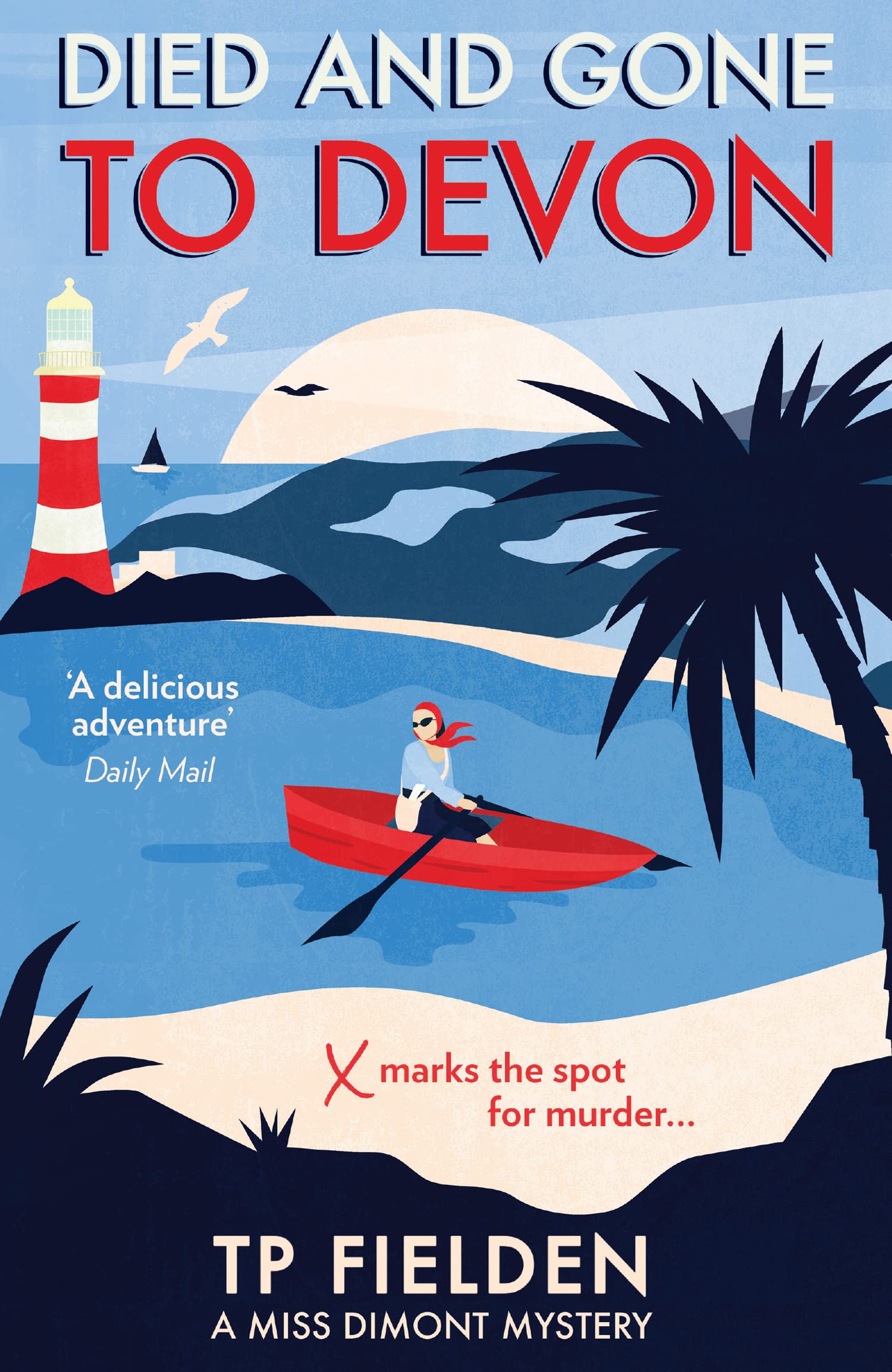 Died and Gone to Devon: An addictive crime mystery full of twists: Book 4 (A Miss Dimont Mystery)