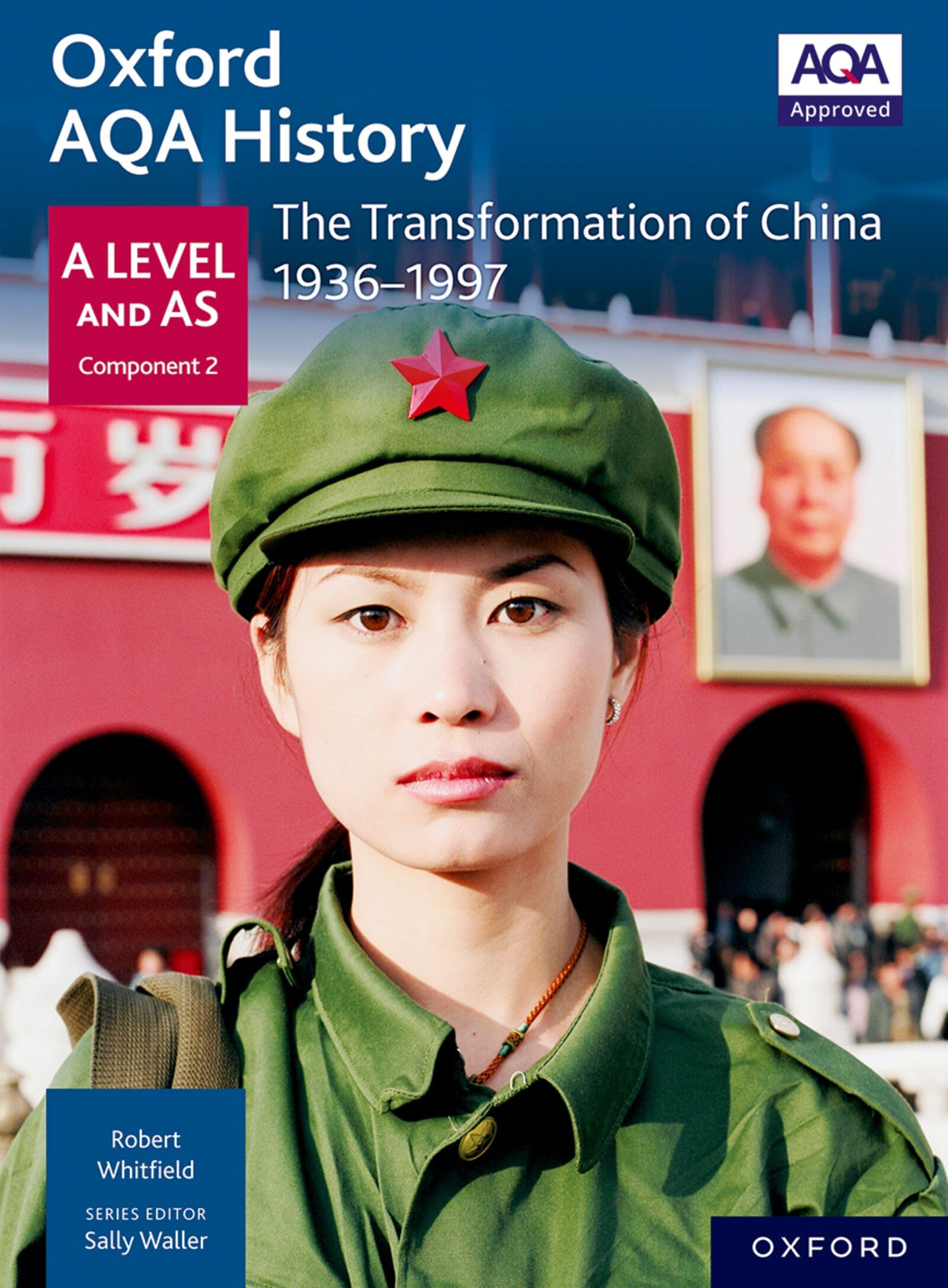 Oxford AQA History: The Transformation of China 1936-1997 (Oxford A Level History for AQA)