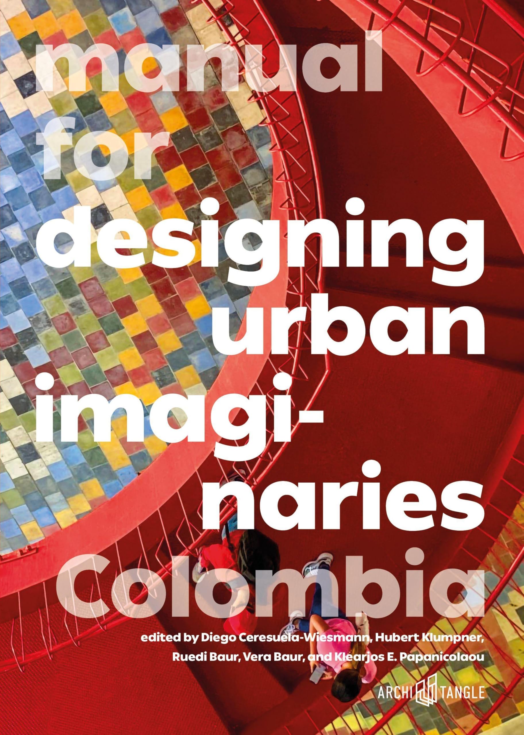 Manual for Designing Urban Imaginaries: Colombia