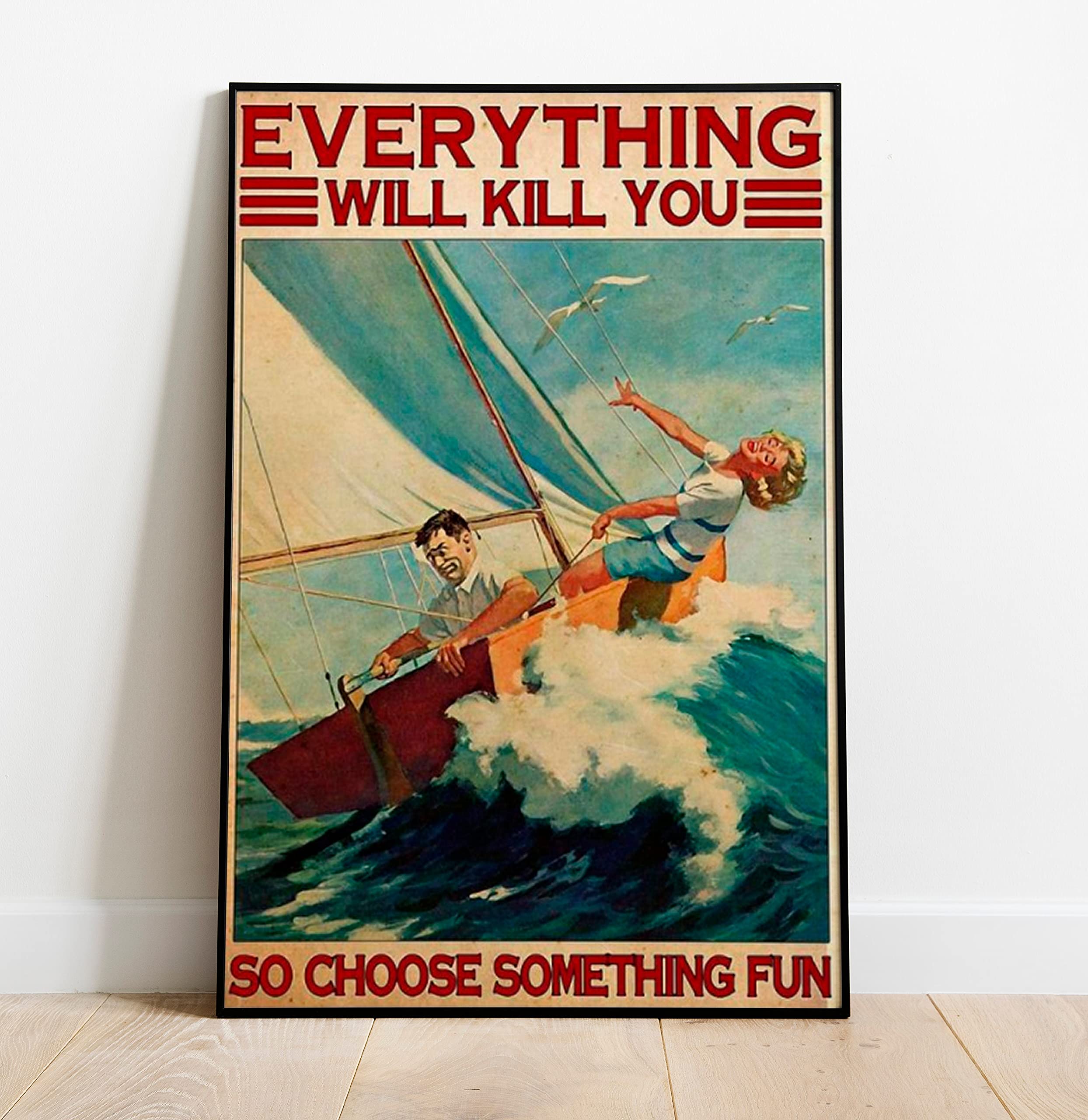 Tnnd Silver/Gray Love Beach Everything Will Kill You So Choose Something Fun Sailing Funny Couple Metal Sign Art Tin Metal Poster Gift 8X12 Inch