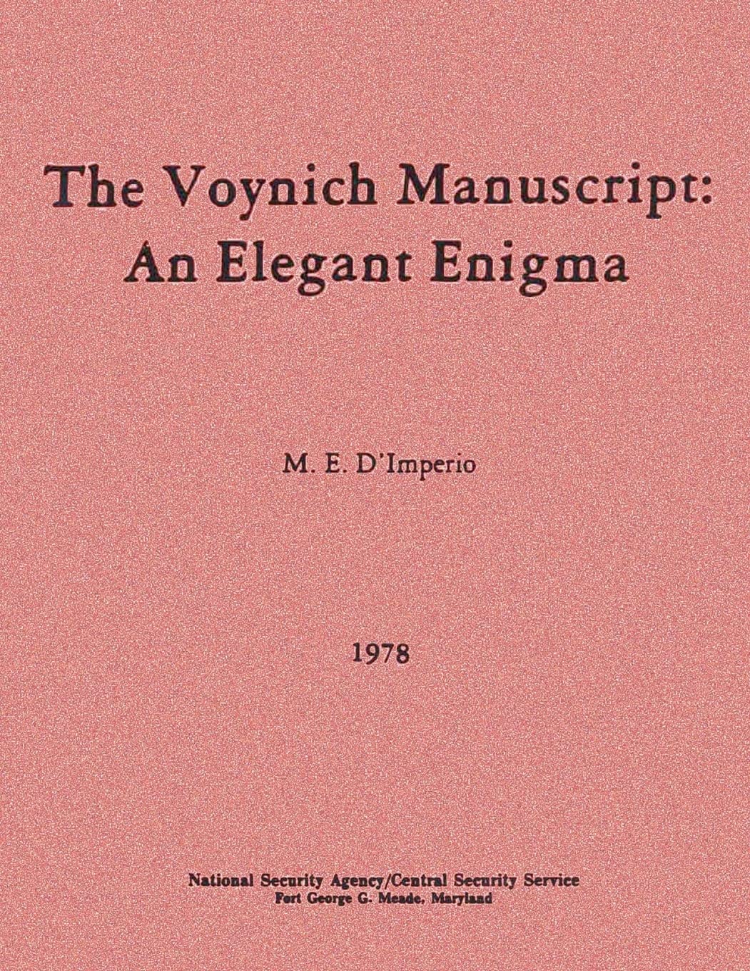 The Voynich Manuscript: An Elegant Enigma