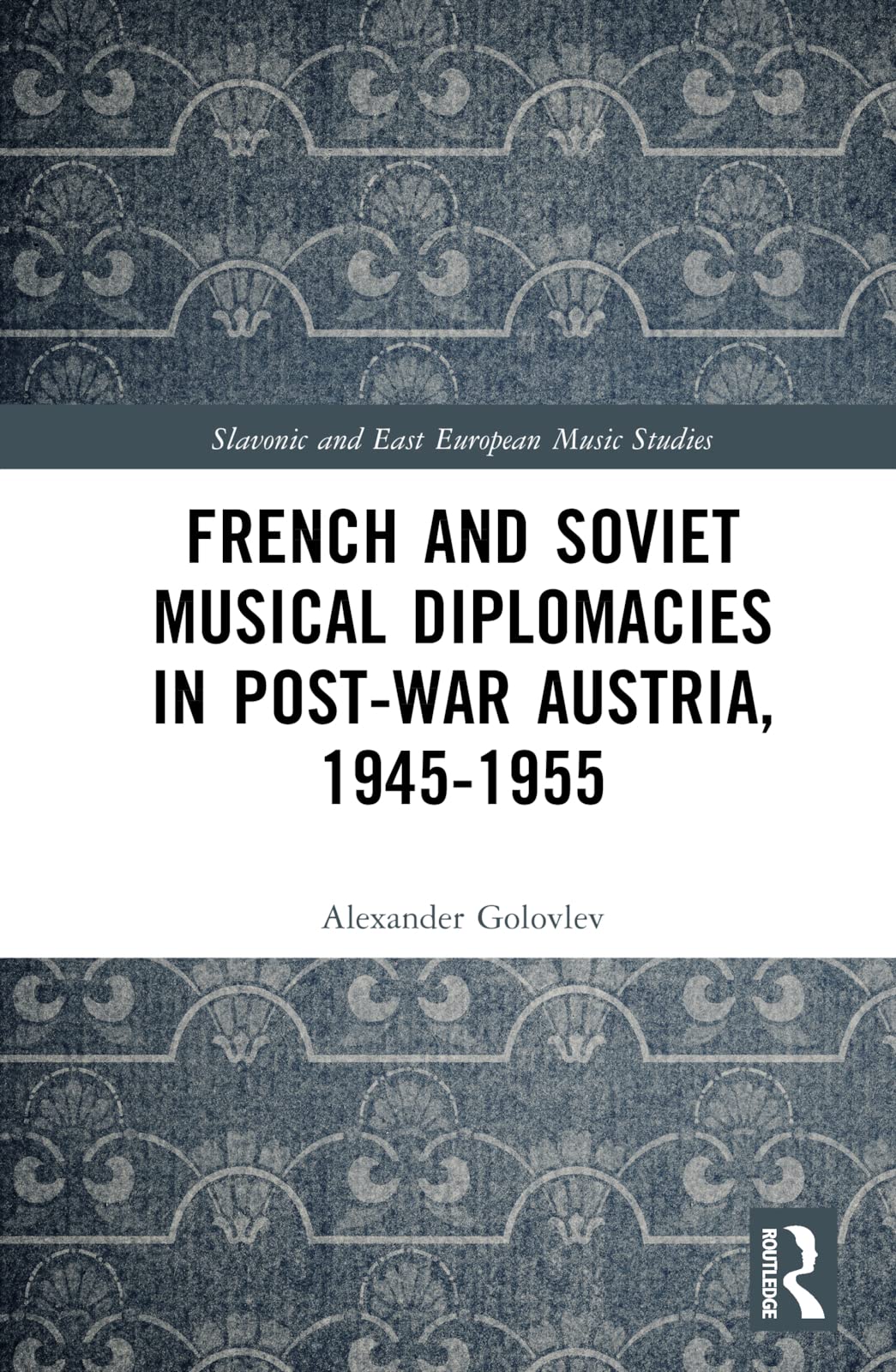 French and Soviet Musical Diplomacies : l'impact de la musique en Autriche (1945-1955)