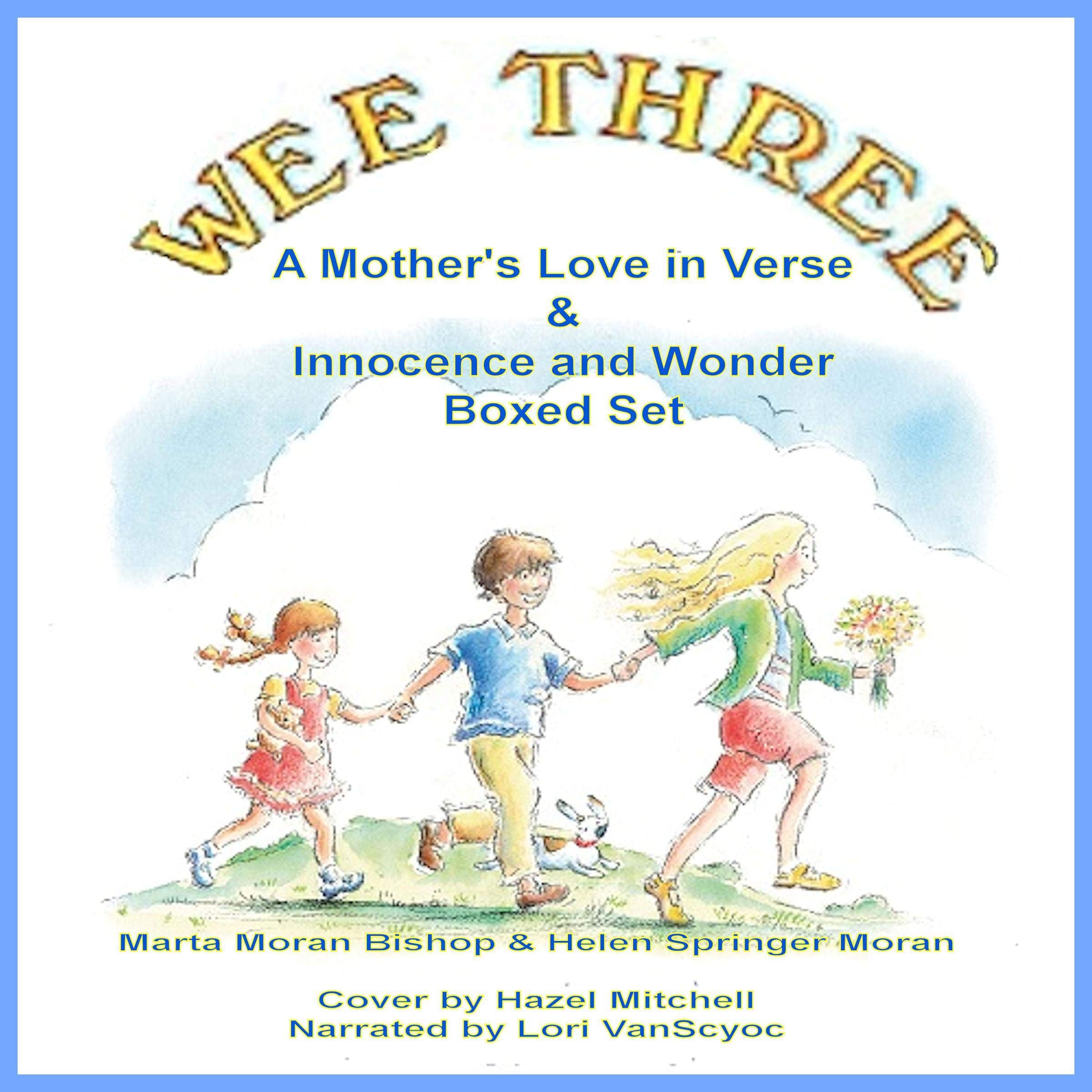Wee Three: A Mother's Love in Verse and Wee Three: Innocence and Wonder