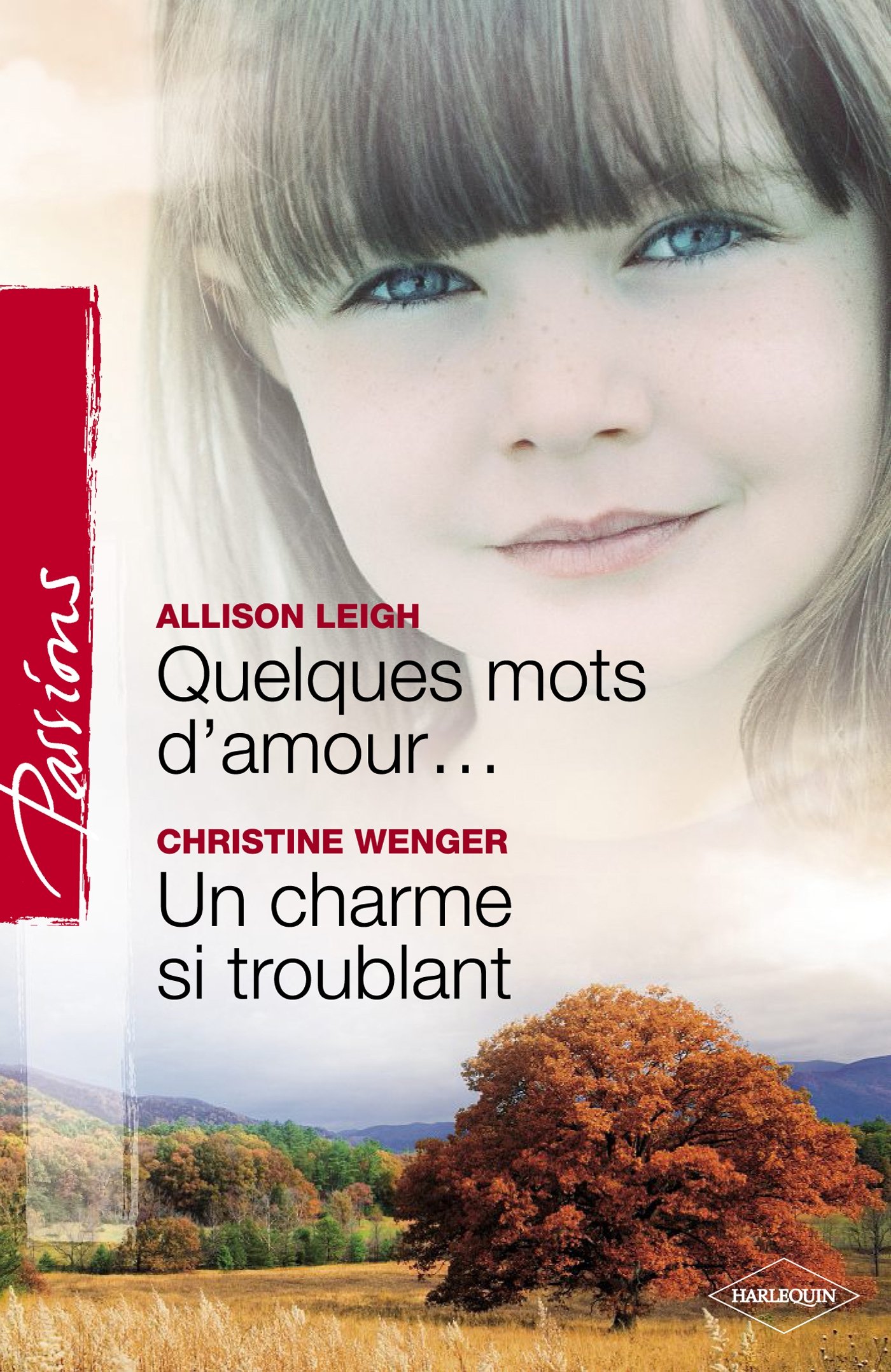 Quelques mots d'amour - Un charme si troublant (Harlequin Passions) (French Edition)