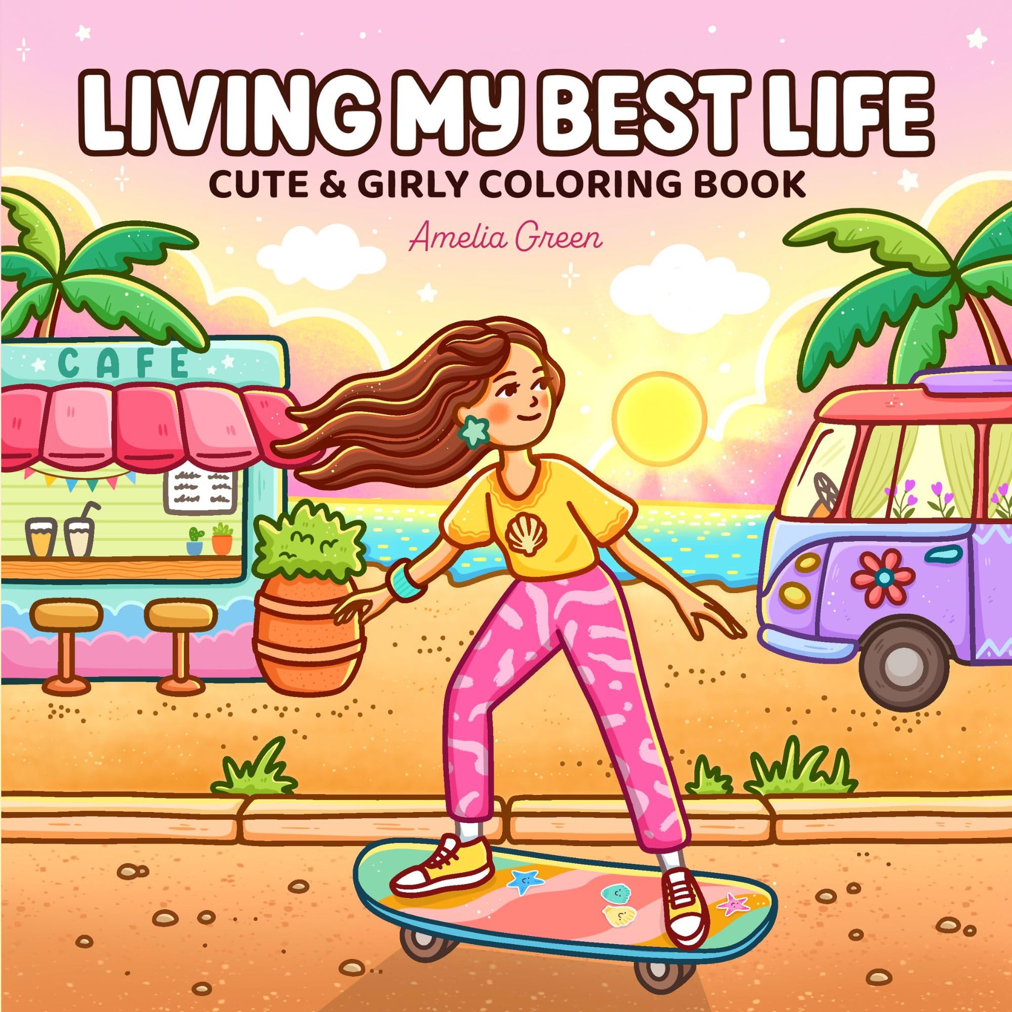 Living My Best Life: Coloring Book for Adults and Teens Featuring Cute & Girly Scenes for Relaxation (The Cozy Girl Series)