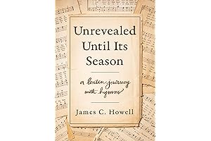 Unveiled Until Its Season: A Lenten Journey with Hymns