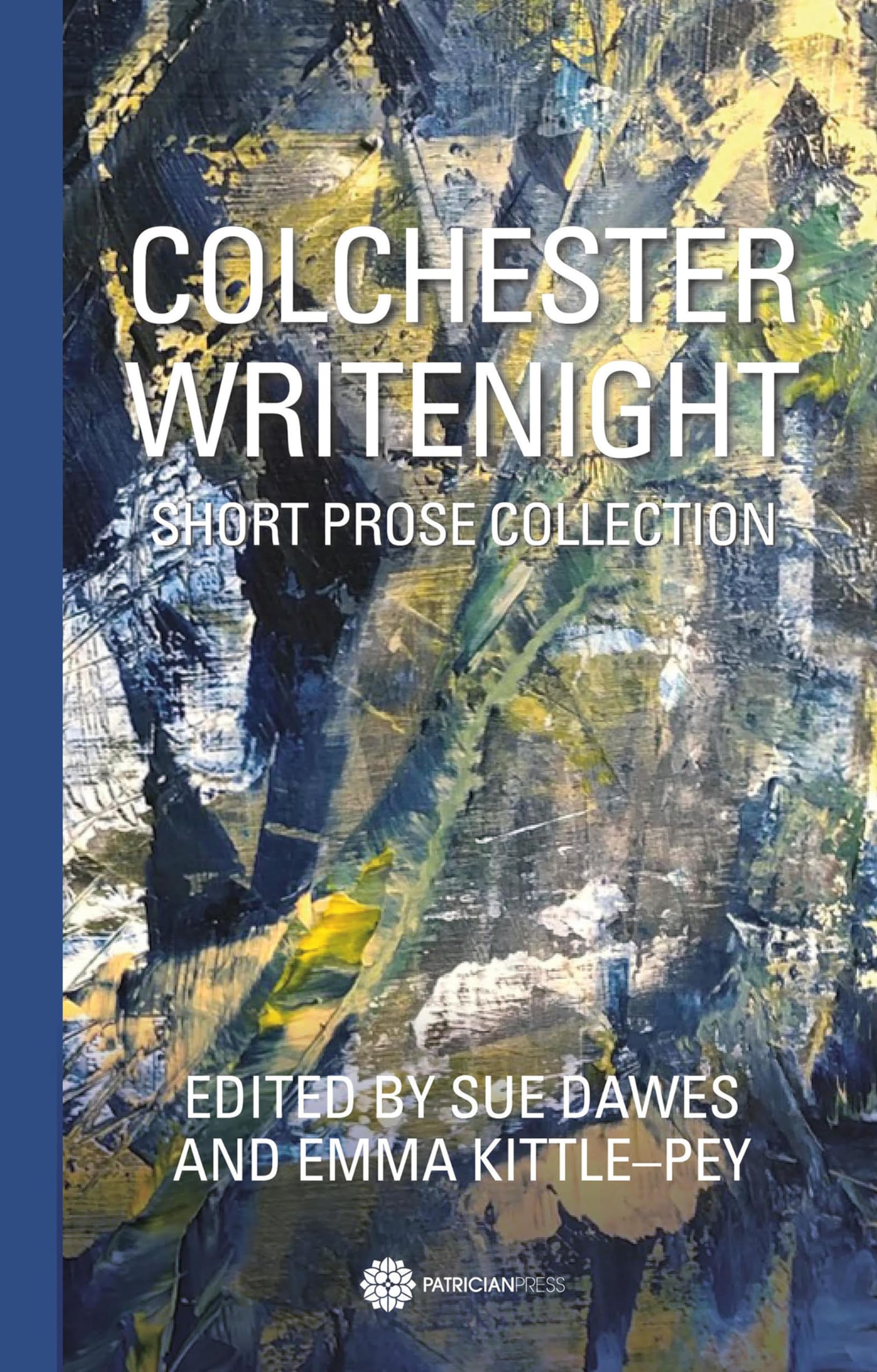 Colchester WriteNight by Emma Kittle-Pey, Sue Dawes, A L Kennedy - 9781838059811