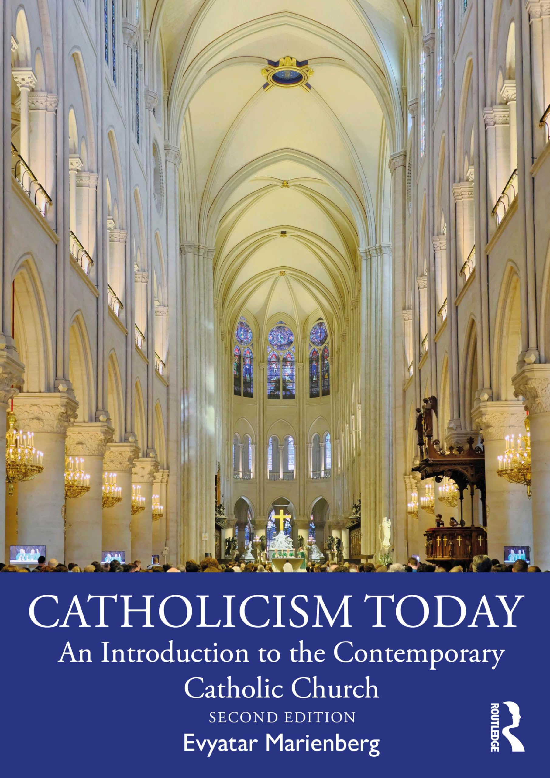 Catholicism Today: An Introduction to the Contemporary Catholic Church