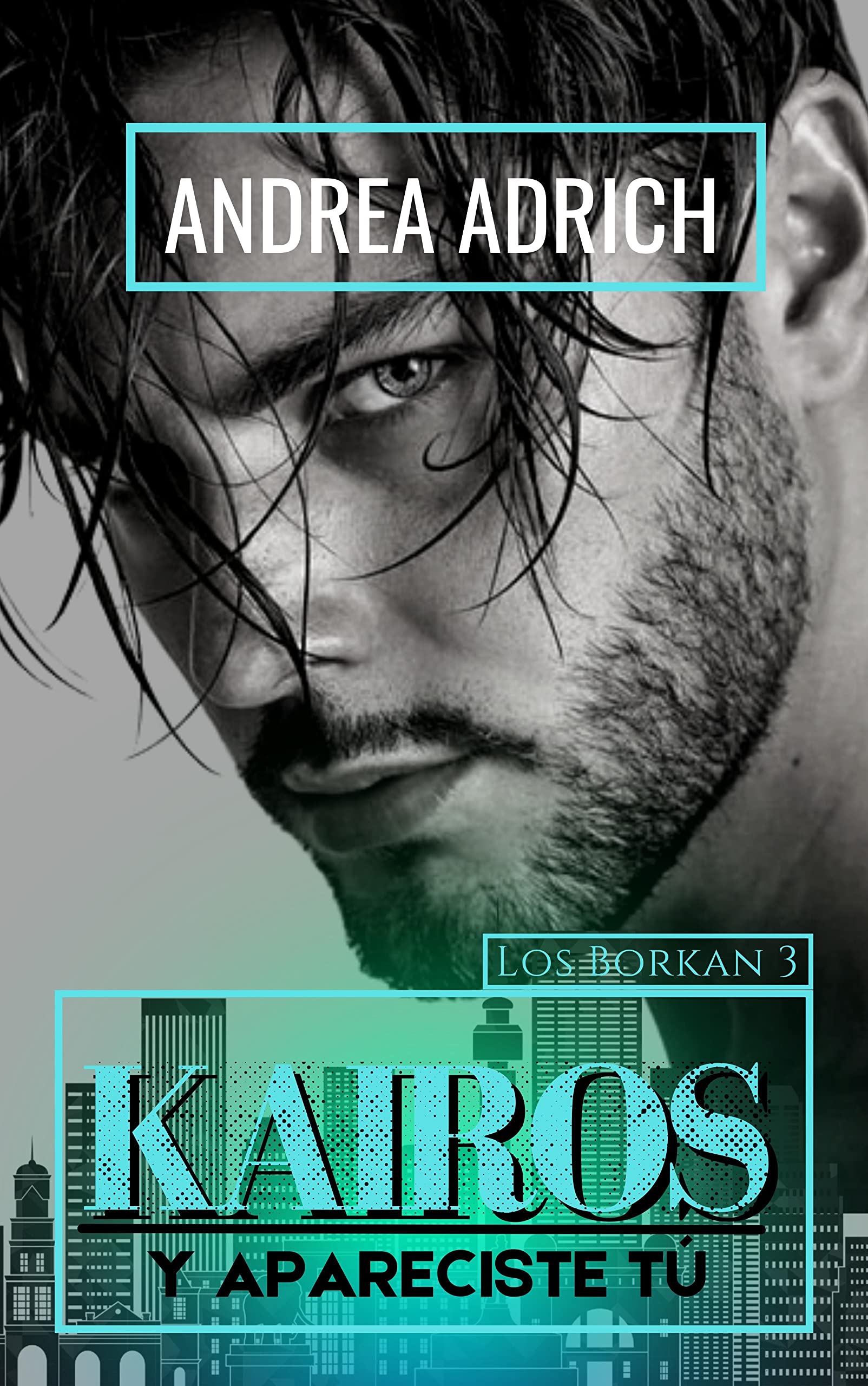 KAIROS: Y apareciste tú (Los Borkan nº 3) (Spanish Edition)