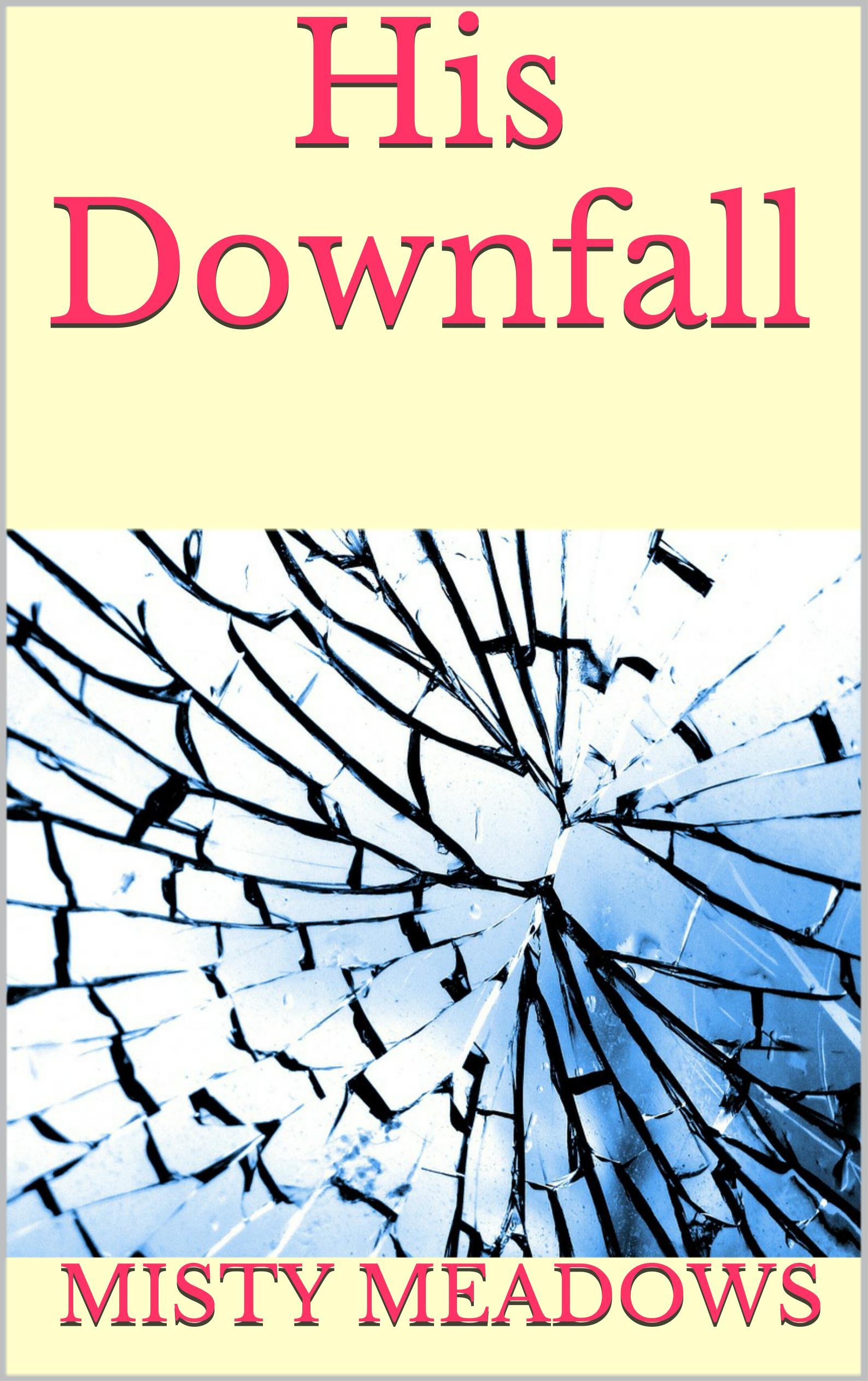 His Downfall (Femdom, Blackmail)