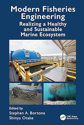 MODERN FISHERIES ENGINEERING REALIZING A HEALTHY AND SUSTAINABLE MARINE ECOSYSTEMS (HB 2021)