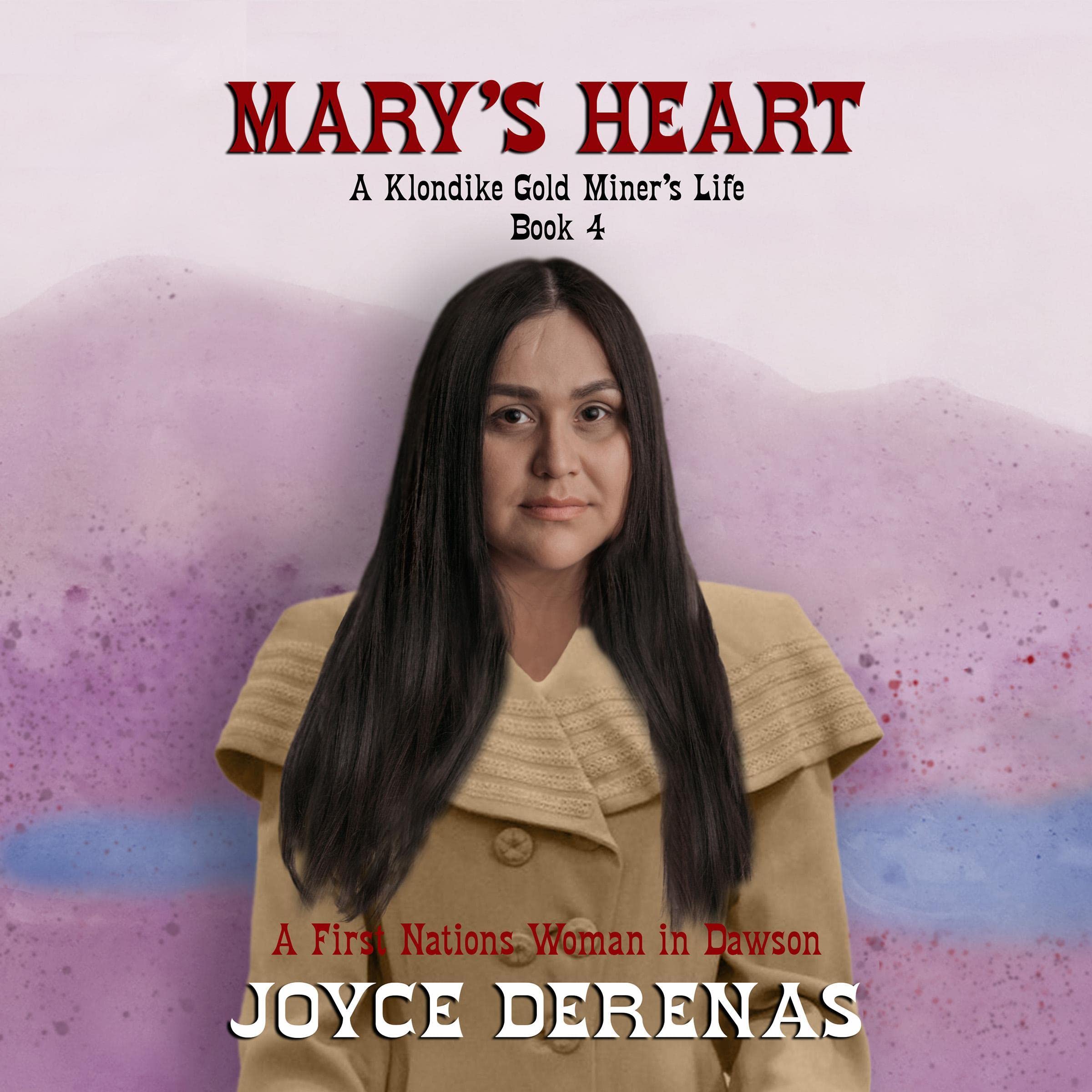 Mary's Heart: A First Nations Woman in Dawson