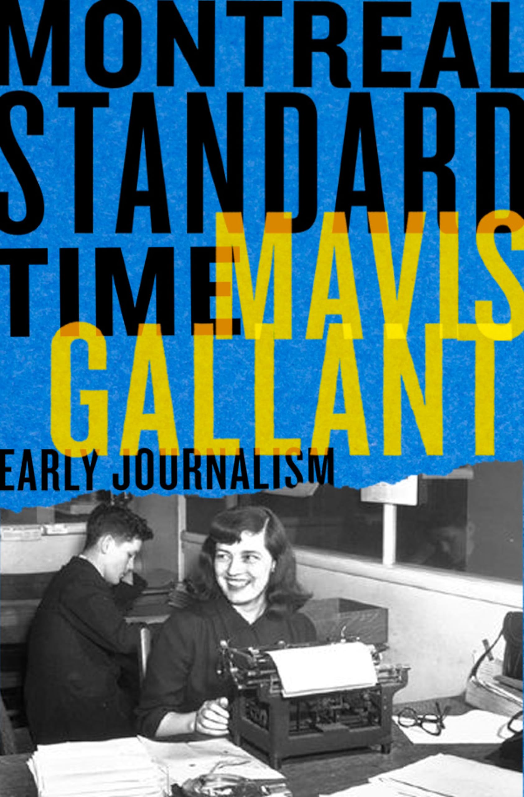 Buy Montreal Standard Time: The Early Journalism of Mavis Gallant — BookShops.in