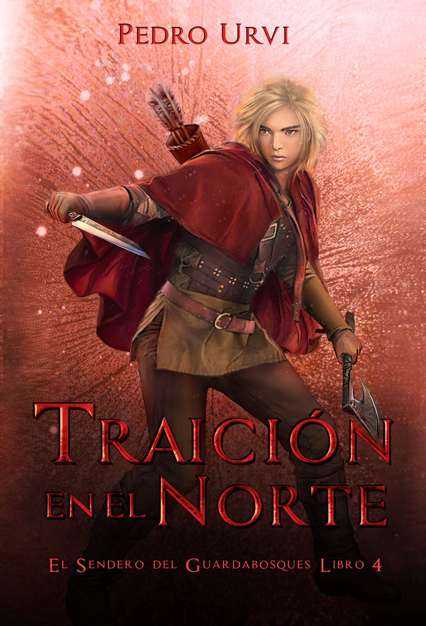 Traición en el Norte: (El Sendero del Guardabosques, Libro 4) (Spanish Edition)