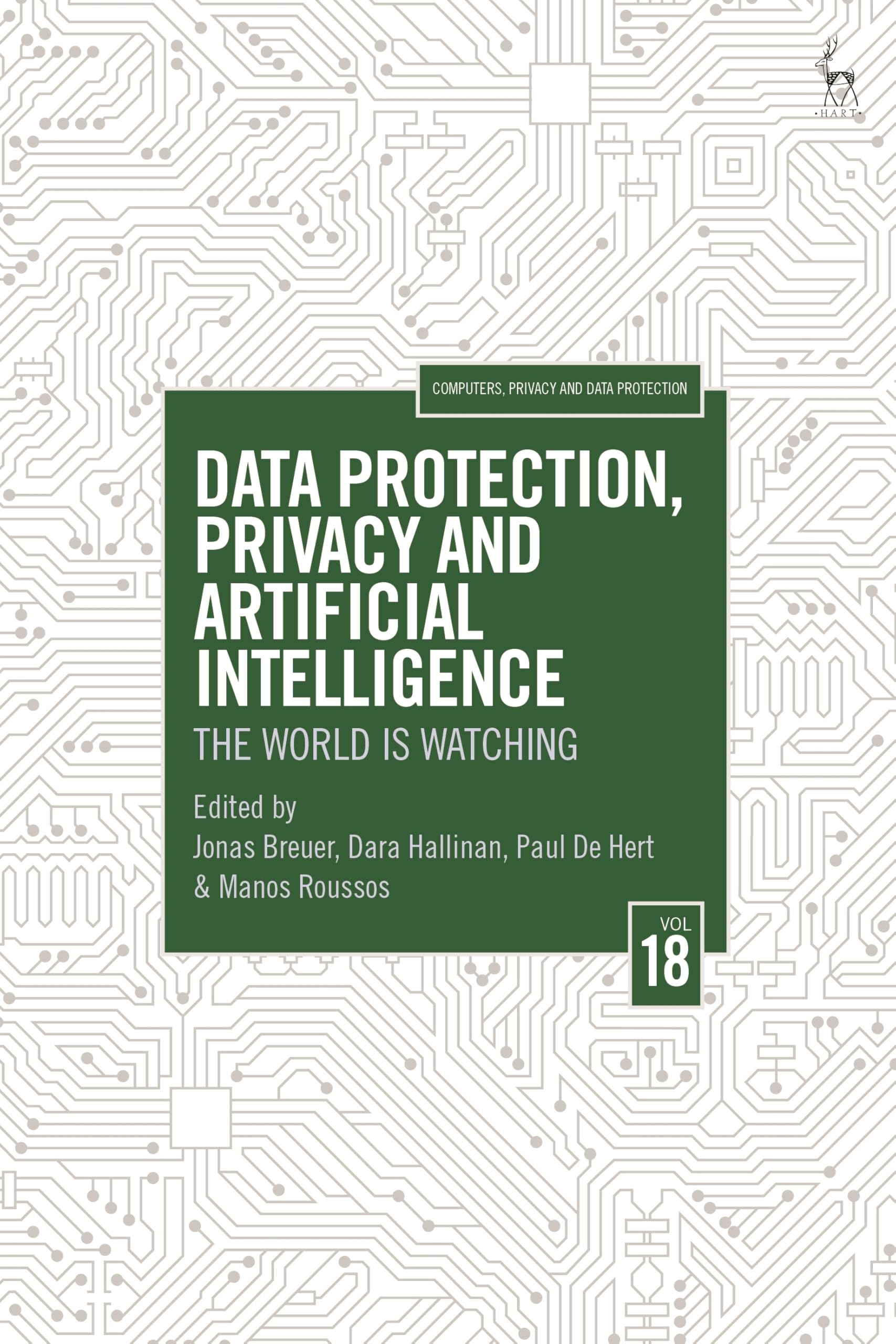 Data Protection, Privacy and Artificial Intelligence, Volume 18: The World is Watching (Computers, Privacy and Data Protection)