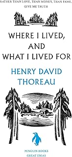 Where I Lived, and What I Lived For (Penguin Great Ideas)
