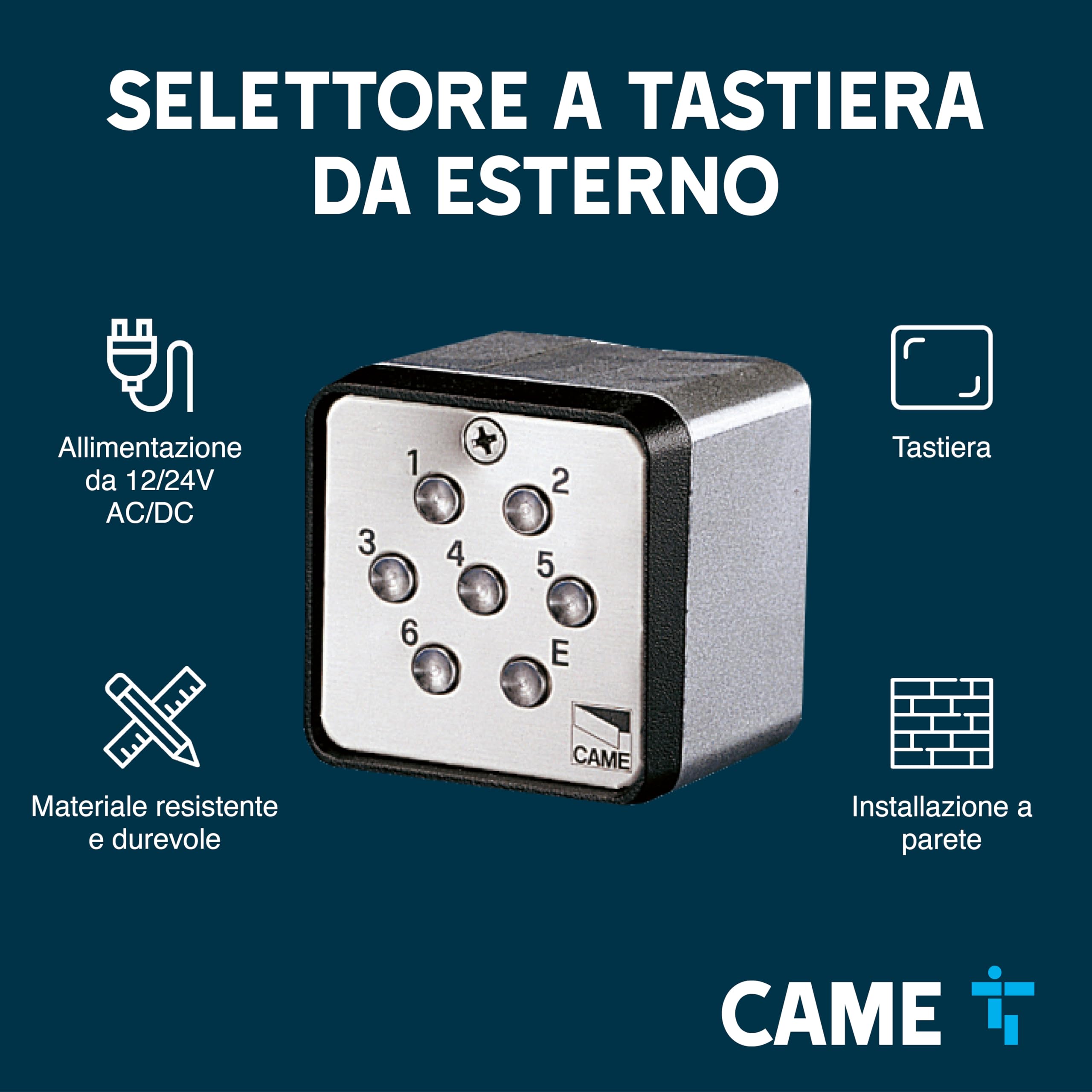 CAME Selettore a tastiera da esterno, alimentazione 12/24 V, codice di max 6 cifre, 1.679.616 possibili combinazioni