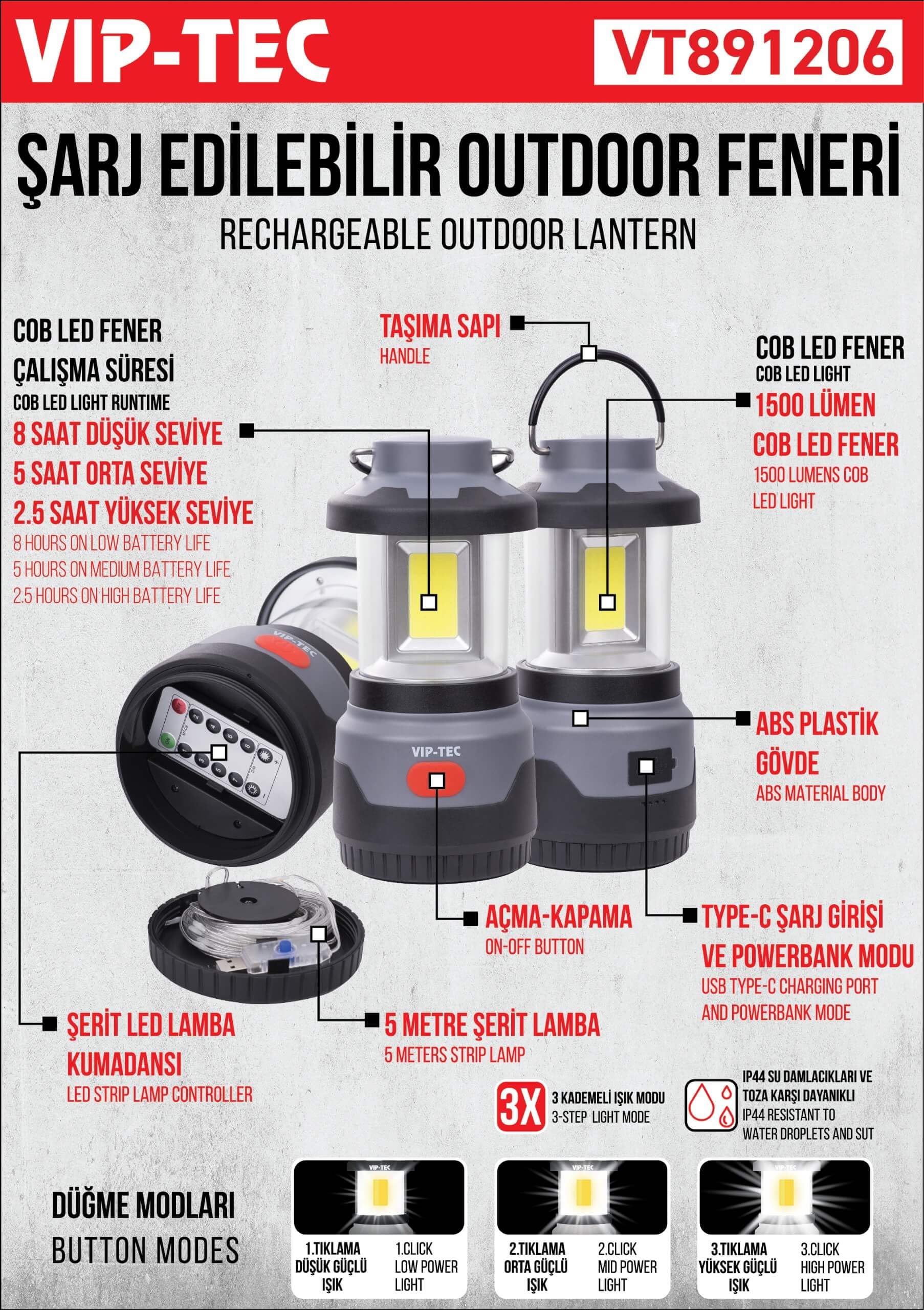 VIP-TEC VT891206 LUNA Şarj Edilebilir Outdoor Feneri 1500 Lümen Powerbank Özelliği 5m Şerit Led Şarj Gösterge Işığı