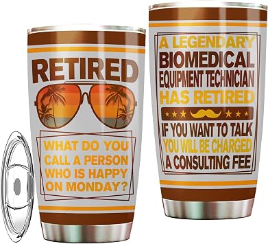 A Legendary Biomedical Equipment Technician Has Retired, Happy Retirement Tumbler Stainless Steel For Biomedical Equipment Technician, 20Oz Tumbler Farewell Gift With Funny Quotes About Retirement