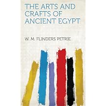 The Arts and Crafts of Ancient Egypt