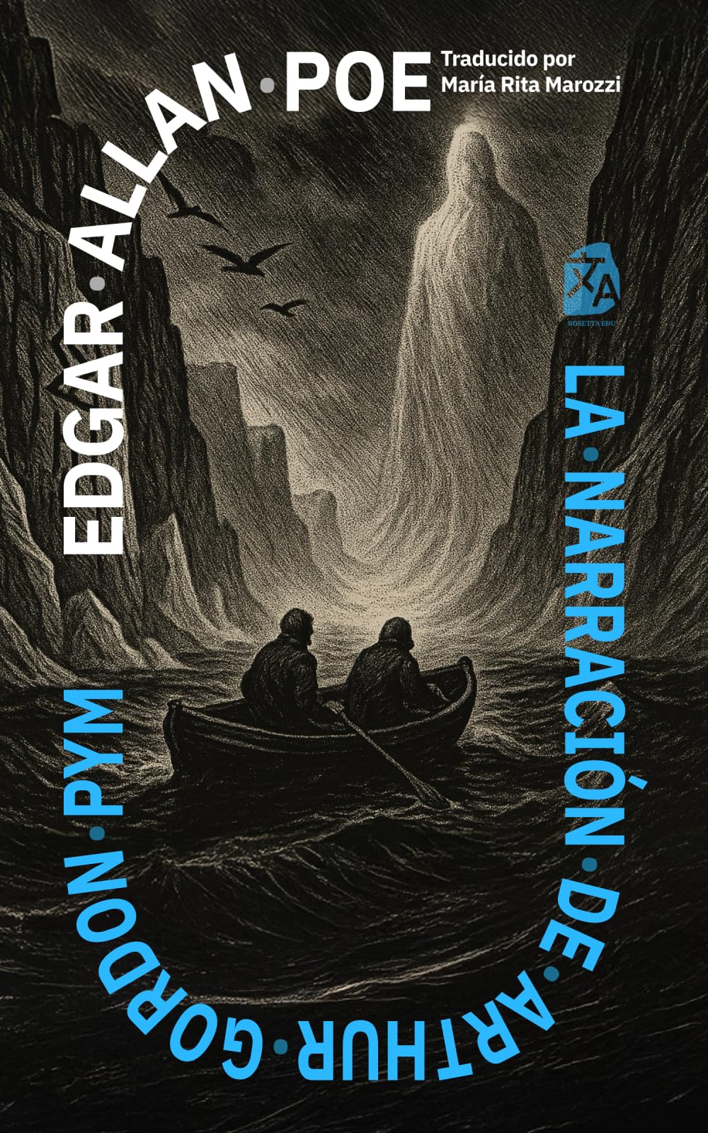 La narración de Arthur Gordon Pym: Nueva traducción al español: 62 (Clásicos en español)