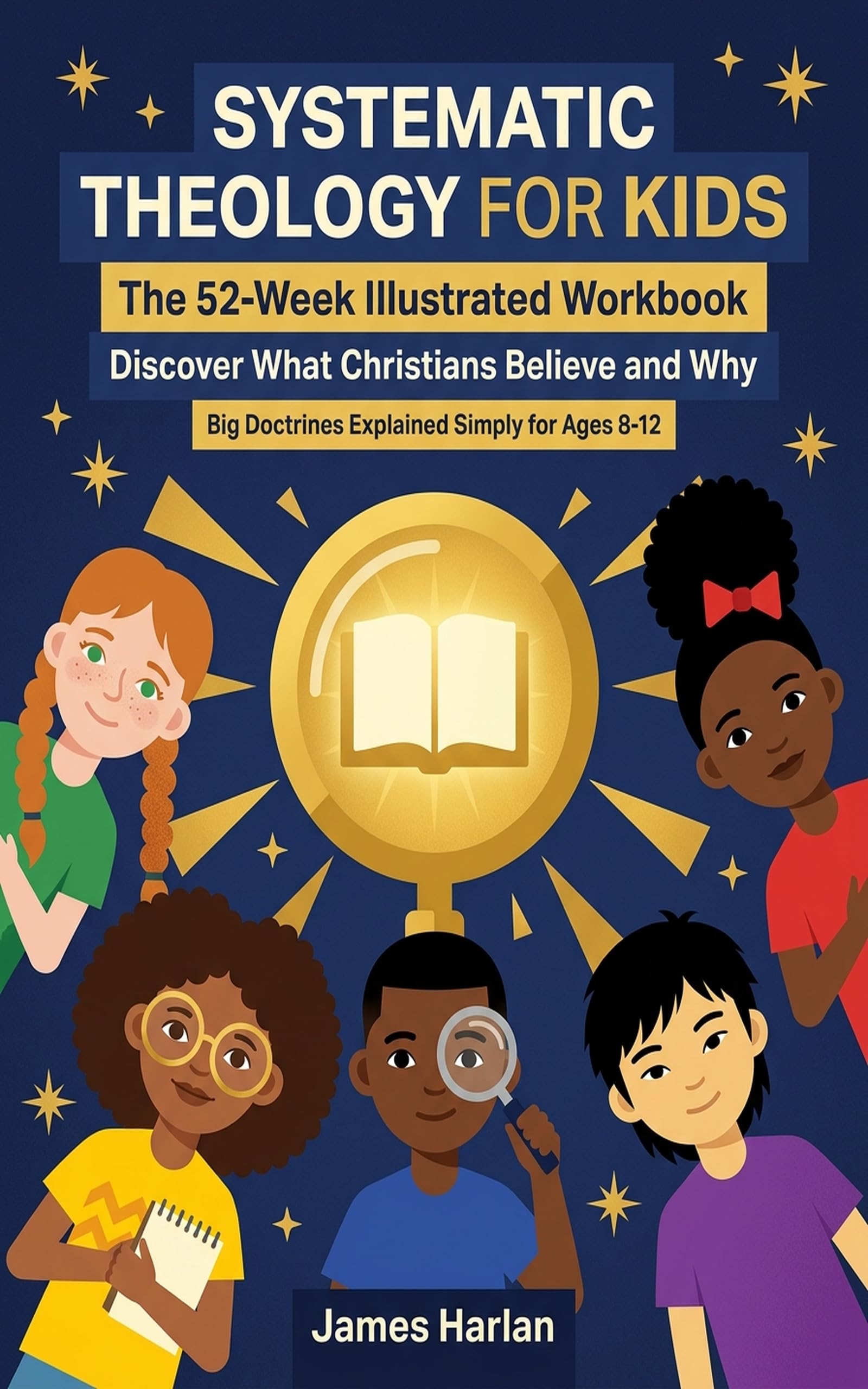 Systematic Theology for Kids: The 52-Week Illustrated Workbook