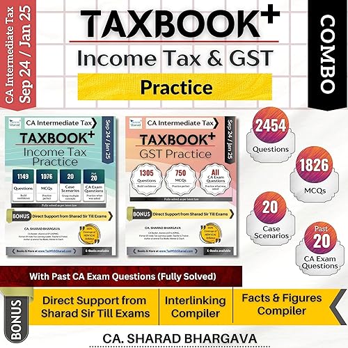 TAXBOOK+ COMBO (INCOME TAX &amp; GST - PRACTICE) / SET OF 2 / Questions, MCQs, Case Scenarios, Past 20 Exam Questions / With Tax Cruiser Compilers &amp; Direct Support / CA Inter Sept 2024 &amp; Jan 2025