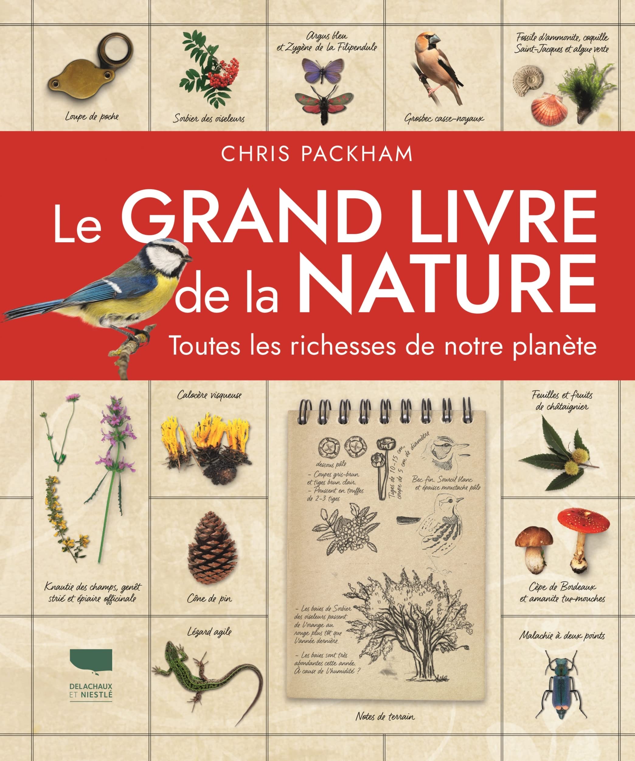 Le Grand livre de la nature: Toutes les richesses de notre planète