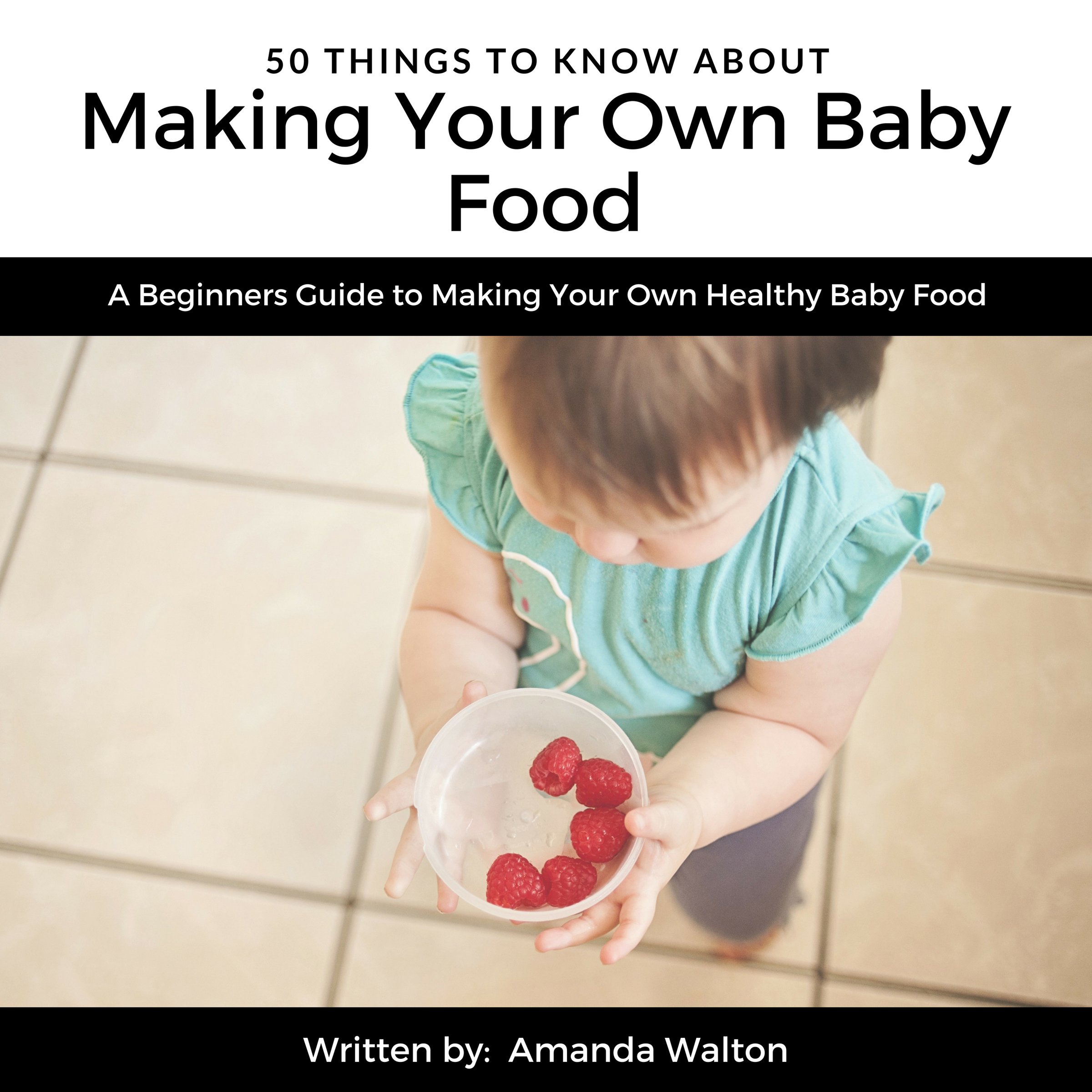 50 Things to Know About Making Your Own Baby Food