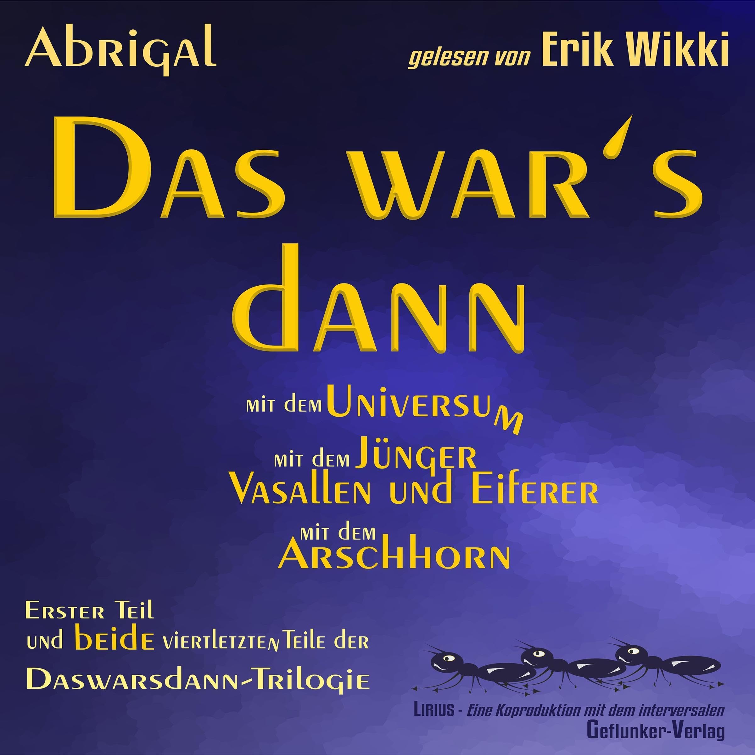 Cover art for Das war's dann mit dem Universum - Mit dem Jünger, Vasallen und Eiferer und mit dem Arschhorn