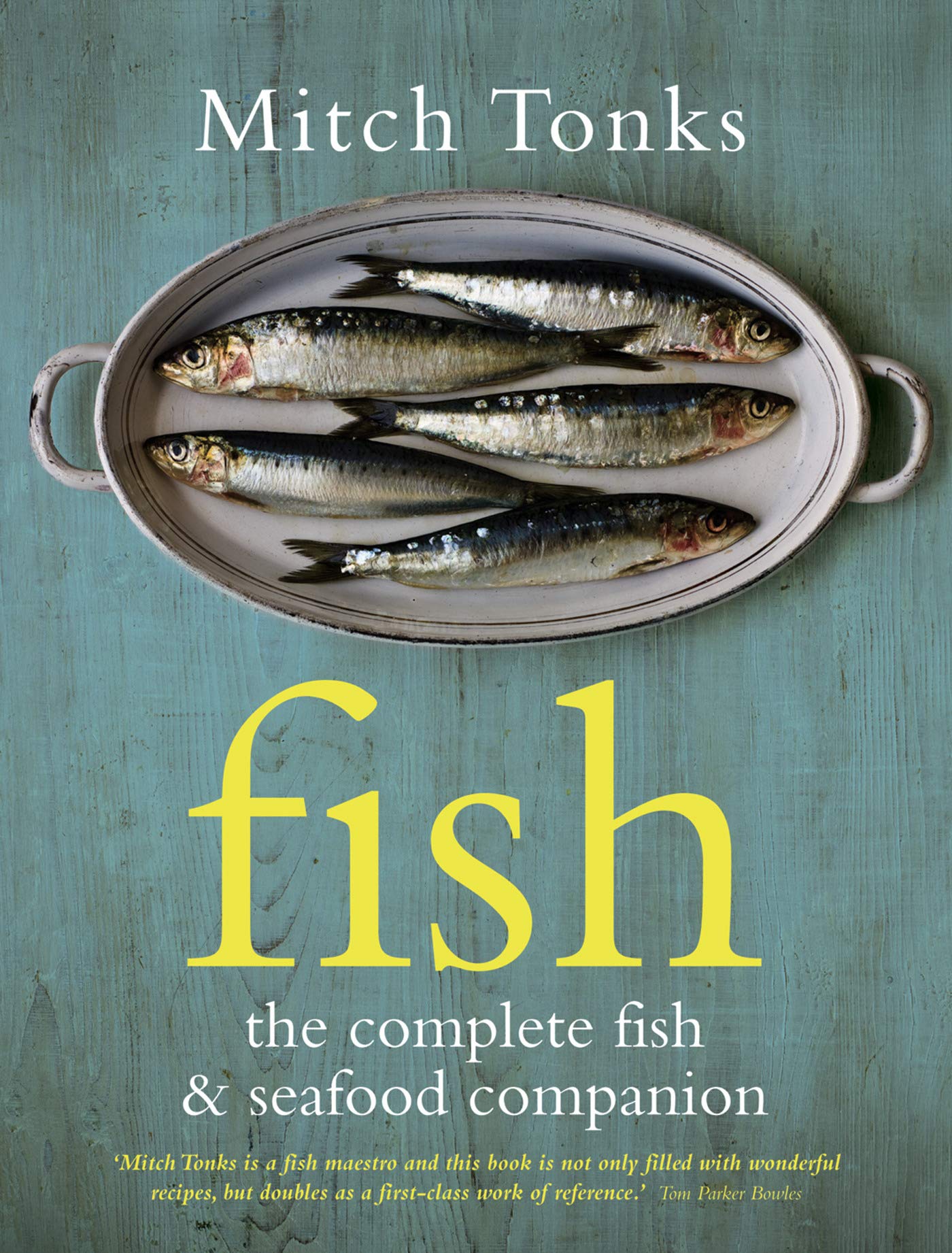 Fish: The Complete Fish & Seafood Companion