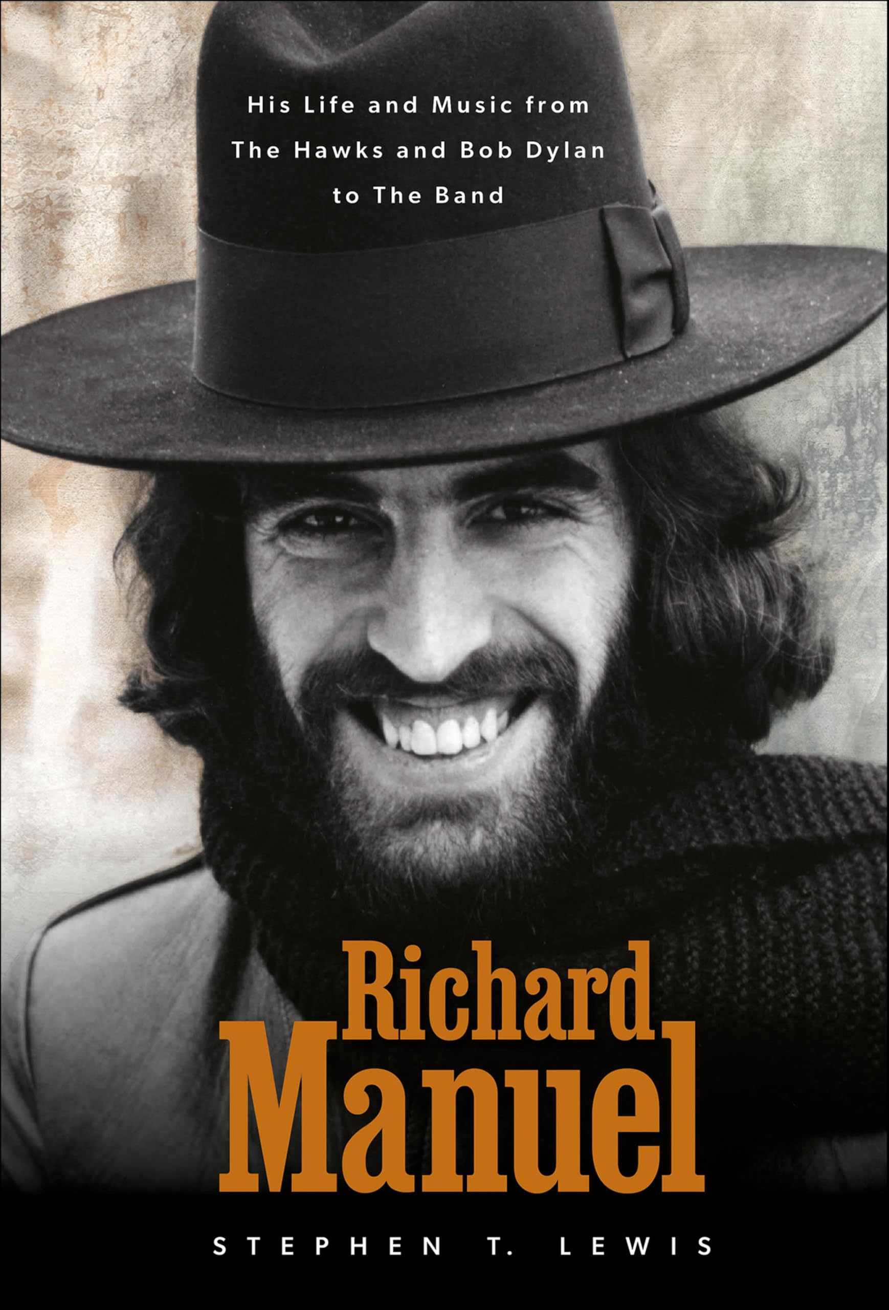 Richard Manuel: His Life and Music, from the Hawks and Bob Dylan to The Band (English Edition)