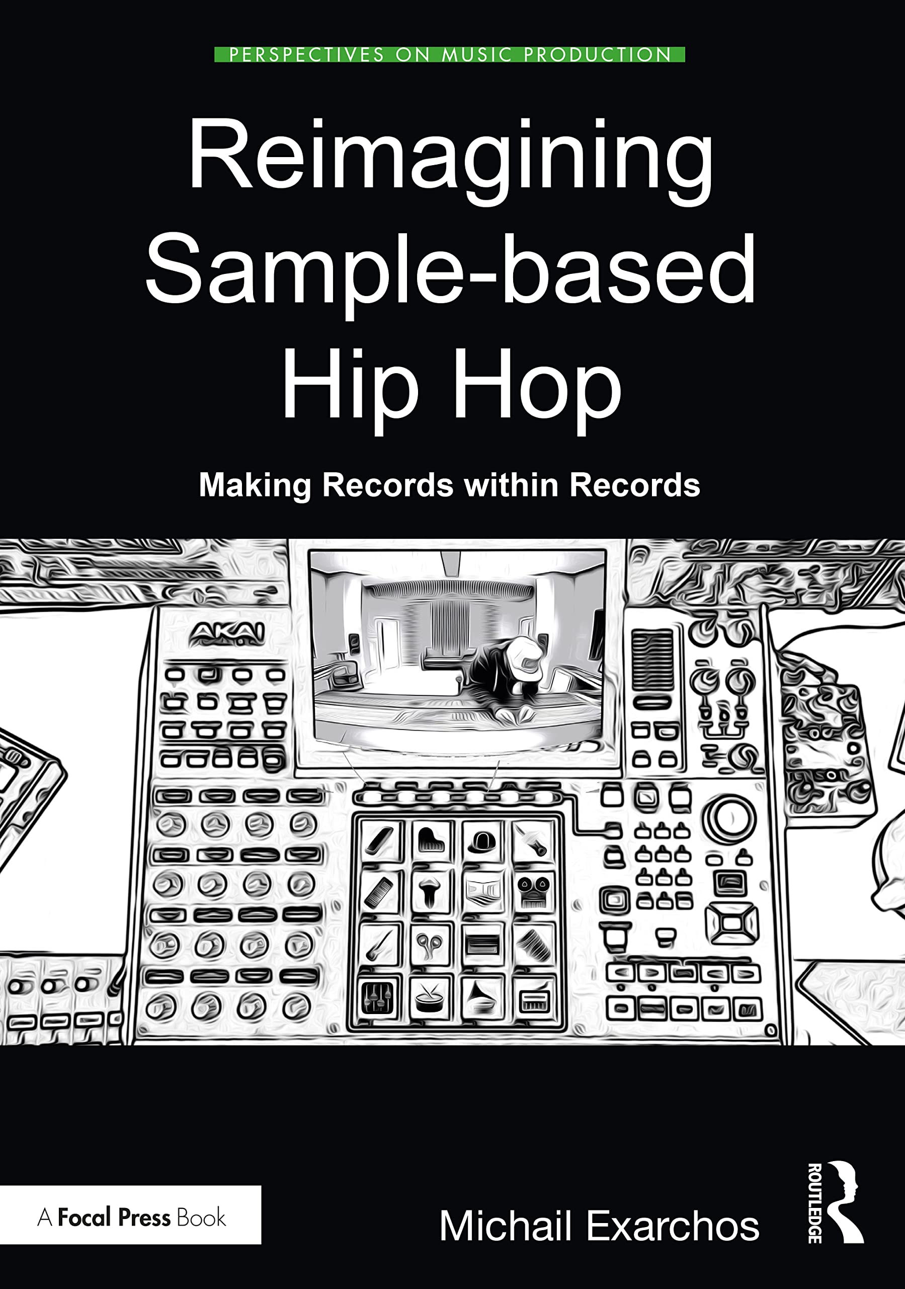 Reimagining Sample-based Hip Hop (Perspectives on Music Production)