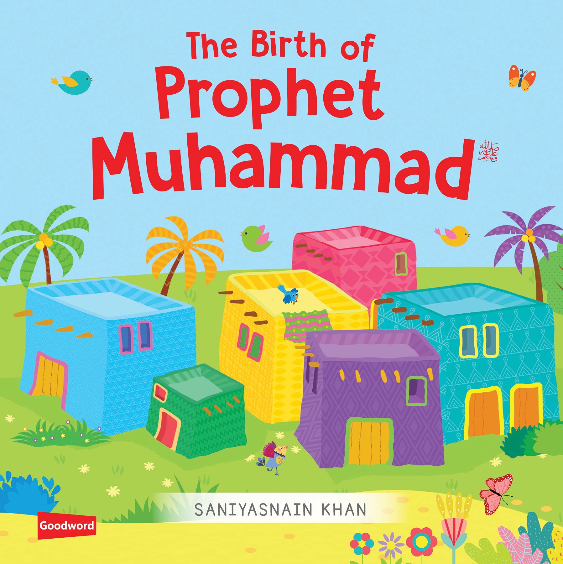 GOOD WORD BOOKS The Birth Of Prophet Muhammad (S. A. W. S)
