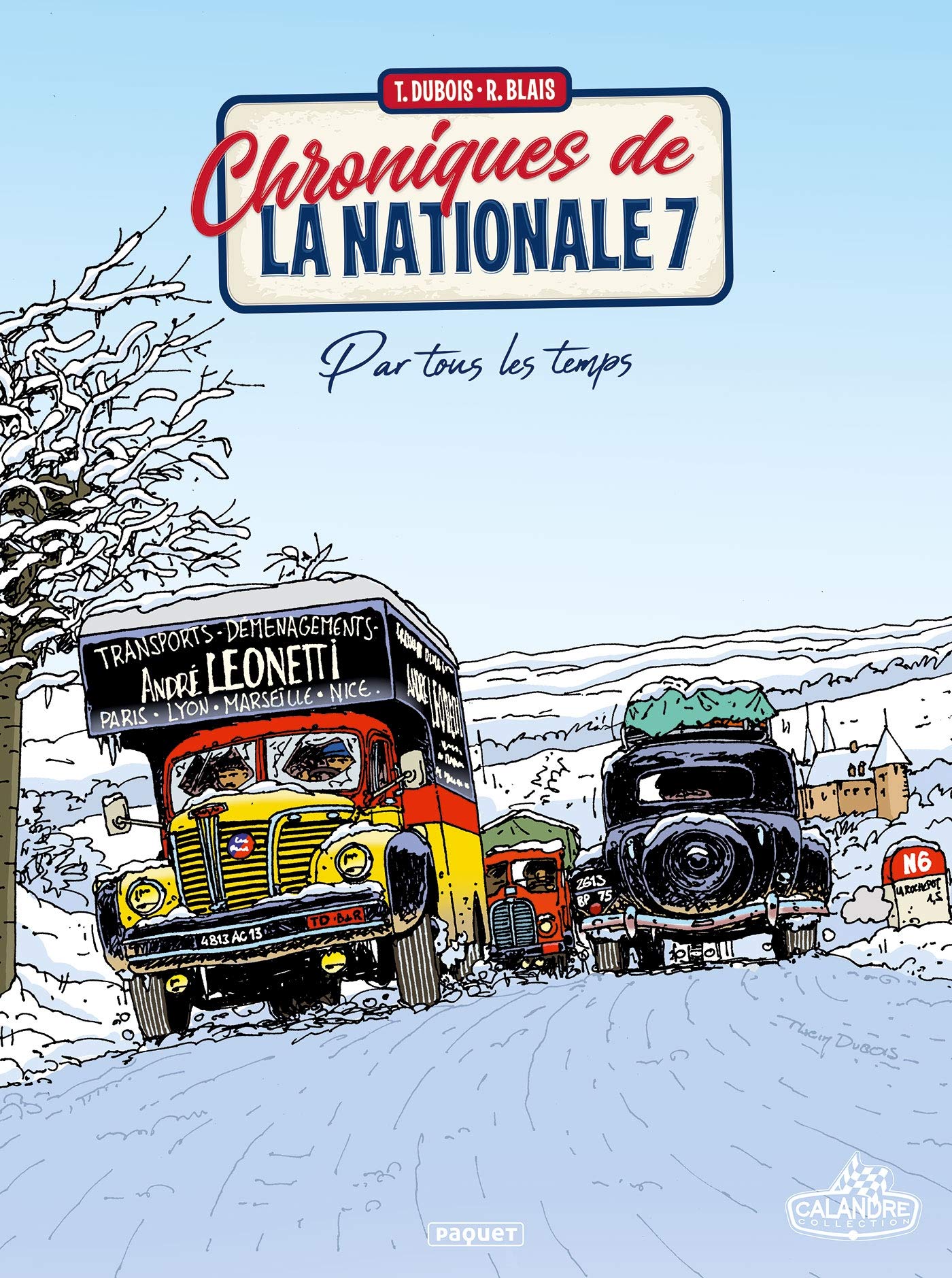 CHRONIQUES DE LA NATIONALE 7 T2: PAR TOUS LES TEMPS