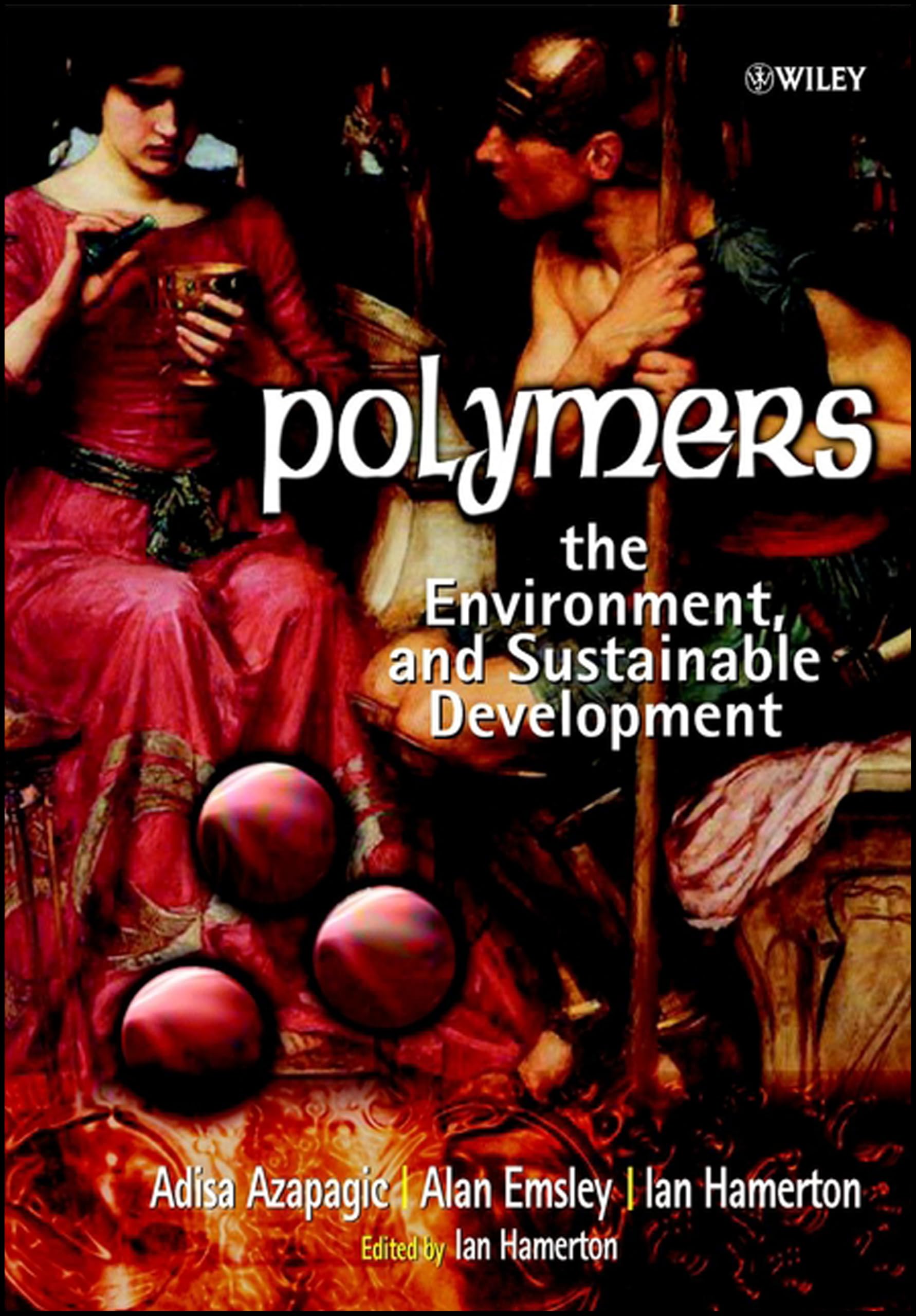 Buy Polymers, the Environment & Sustainable Development: The Environment and Sustainable Development — BookShops.in