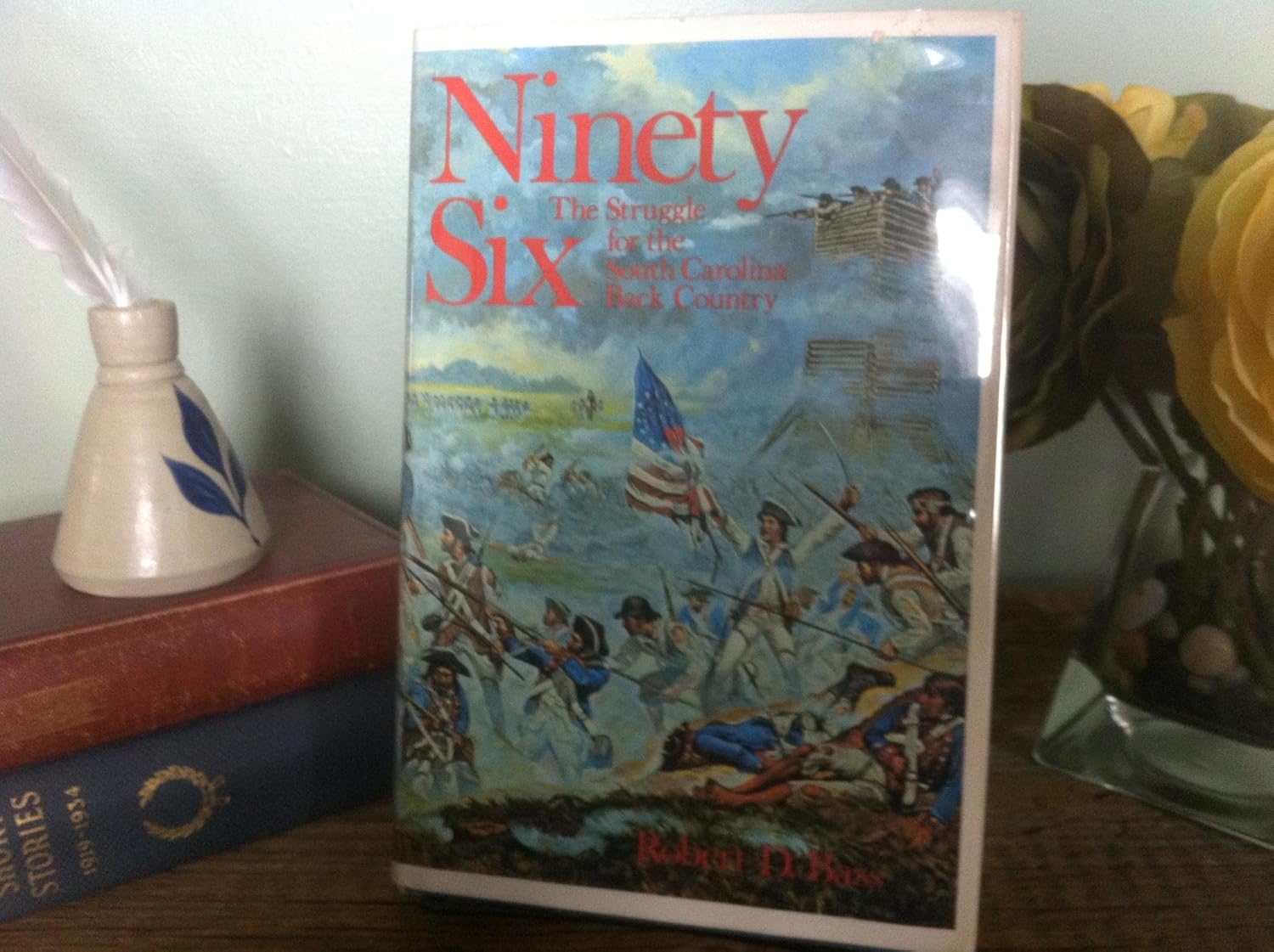 Six The Struggle For The South Carolina Back Country Robert