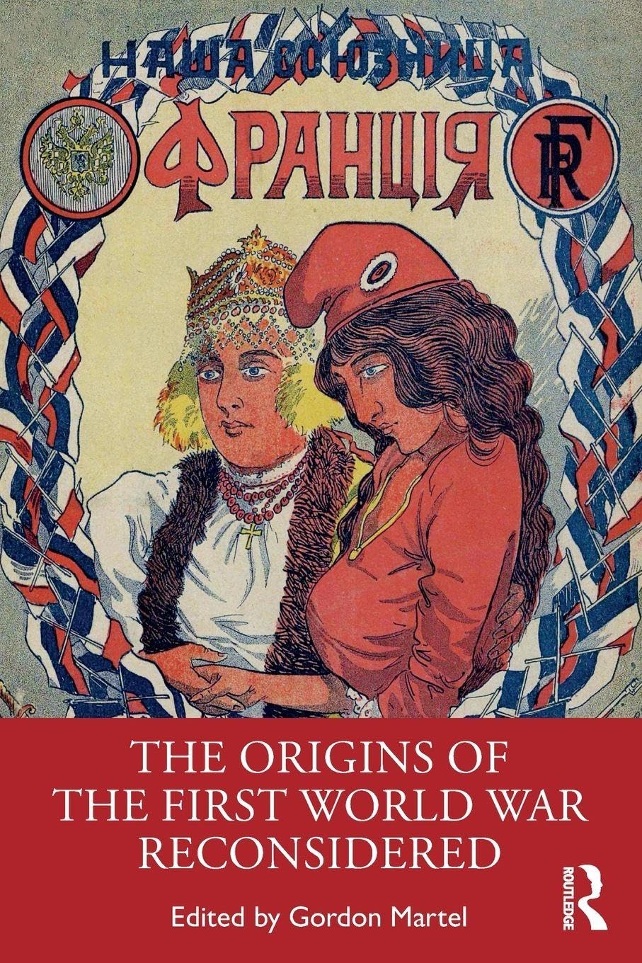 The Origins of the First World War Reconsidered