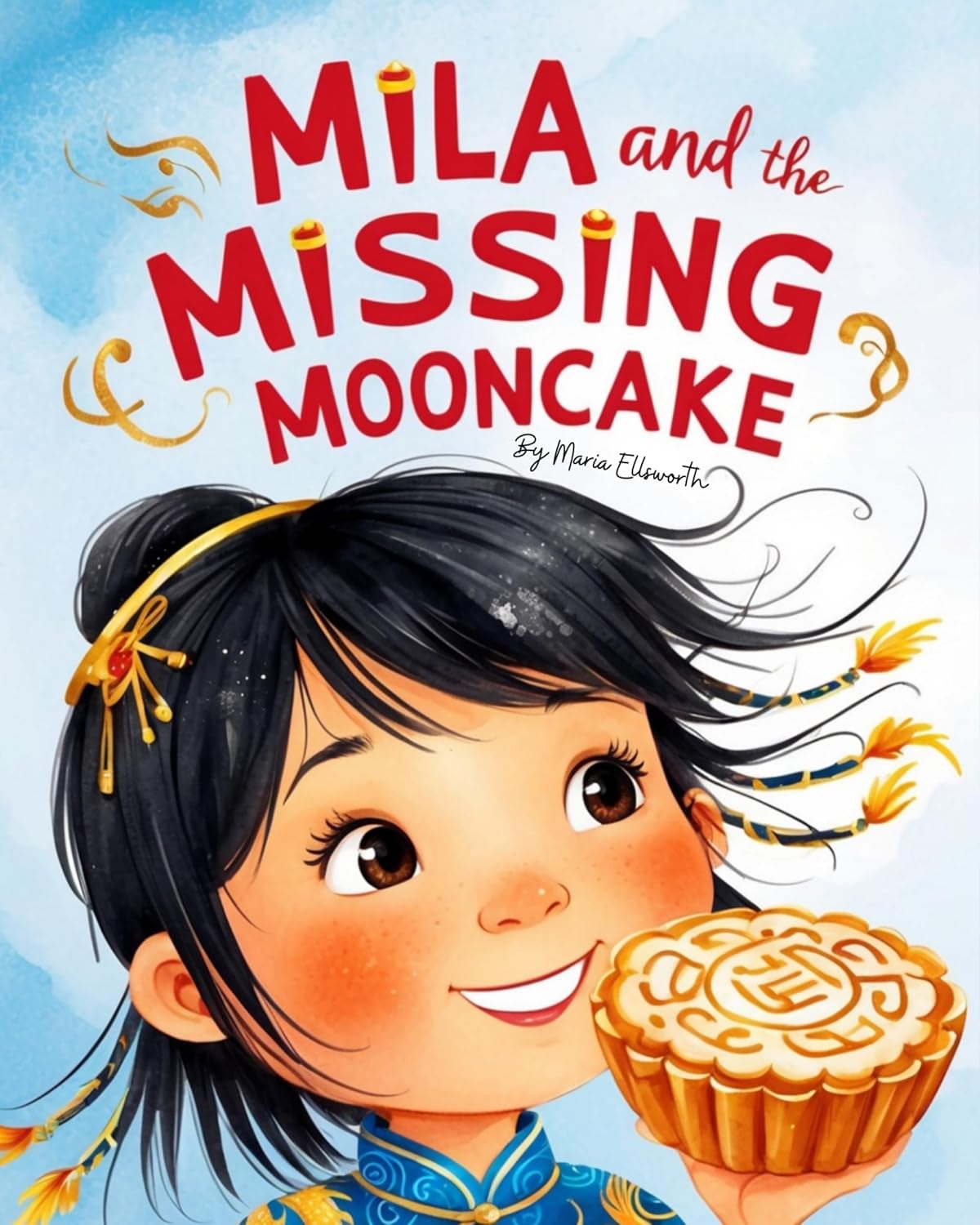 Mila and the Missing Mooncake Kindle edition by Ellsworth, Maria
