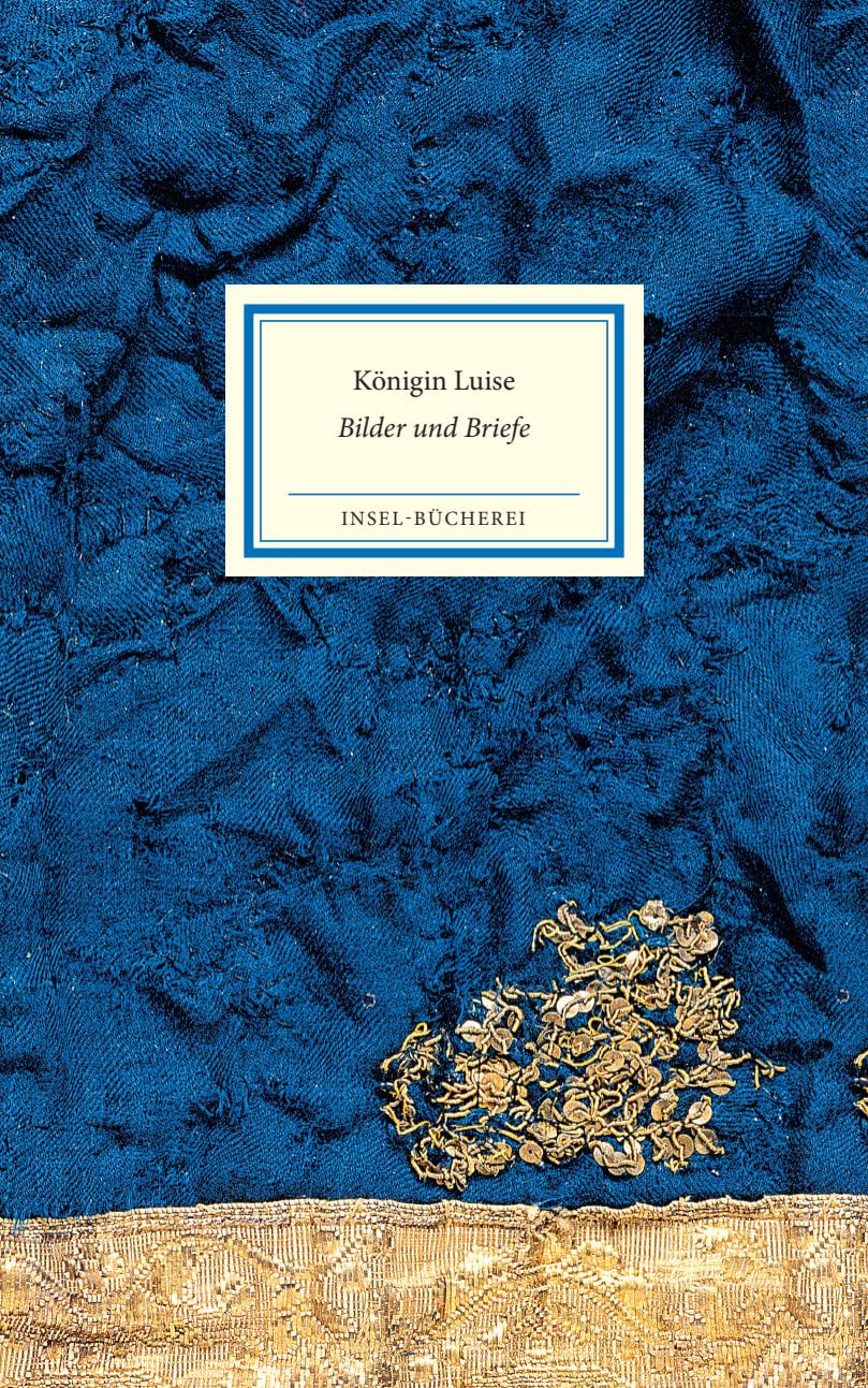 Königin Luise: Bilder und Briefe
