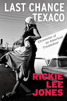 Last Chance Texaco Chronicles of an American Troubadour