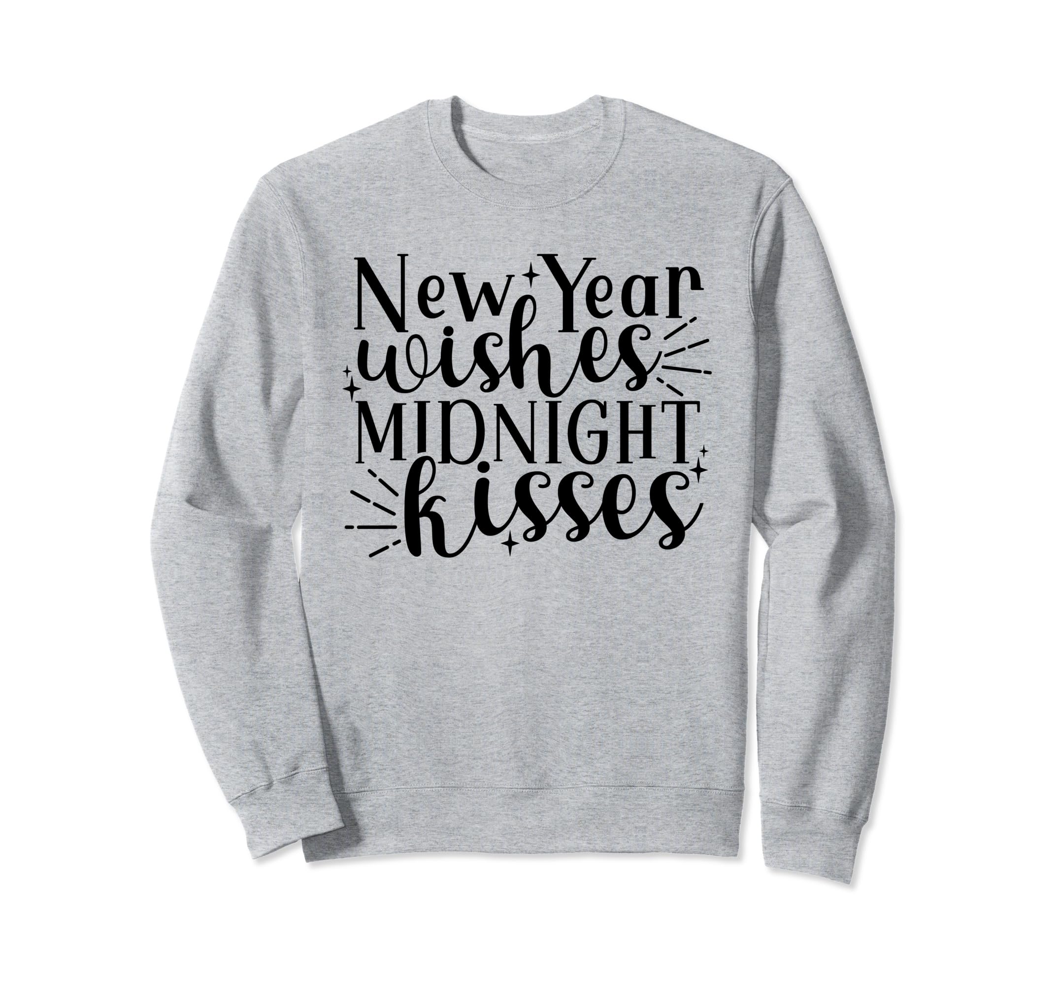 New Year Wishes Midnight Kisses New Years Party Design Sweatshirt