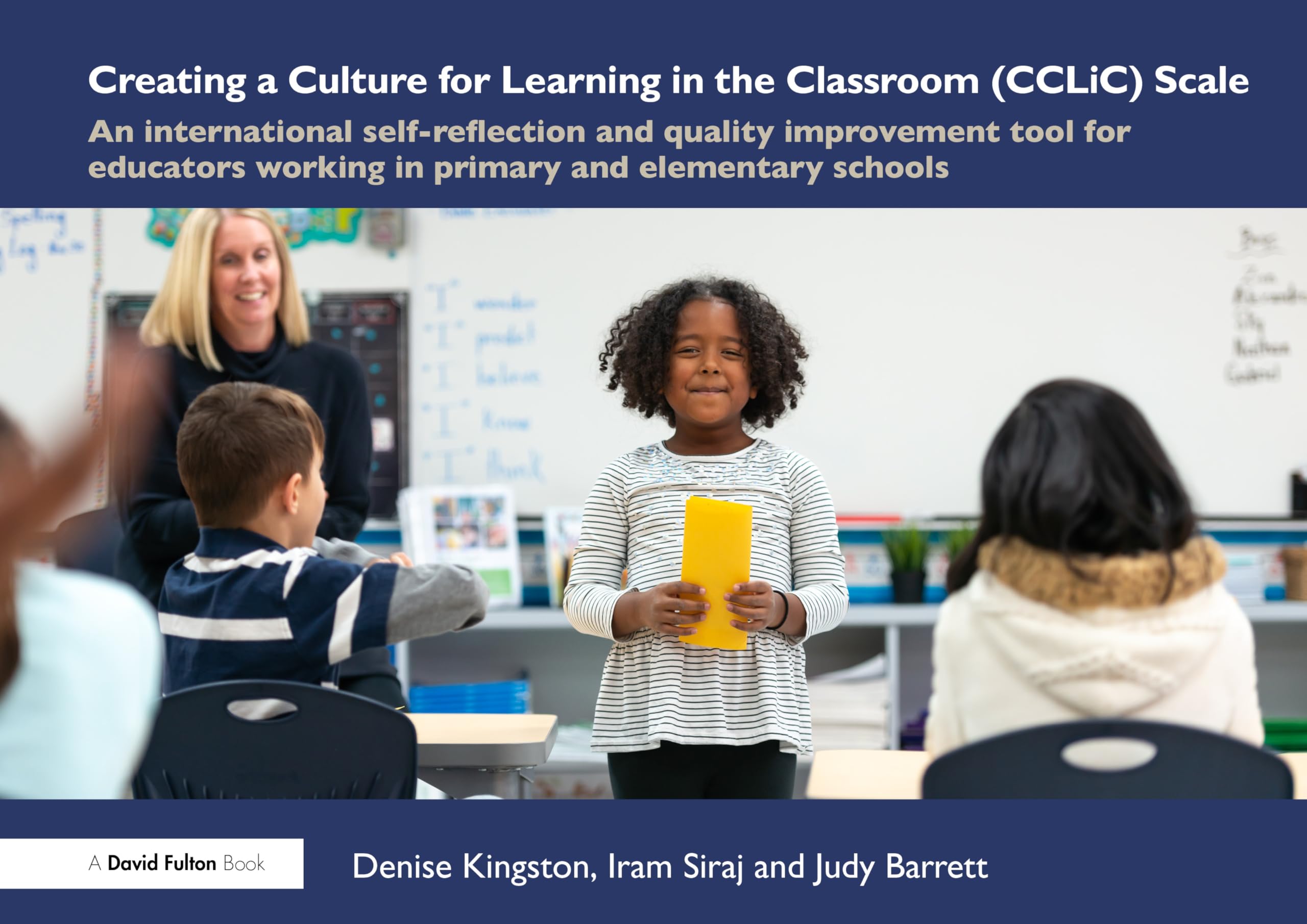 The Creating a Culture for Learning in the Classroom (CCLiC) Scale: An International Self-Reflection and Quality Improvement Tool for Educators Working in Primary and Elementary Schools