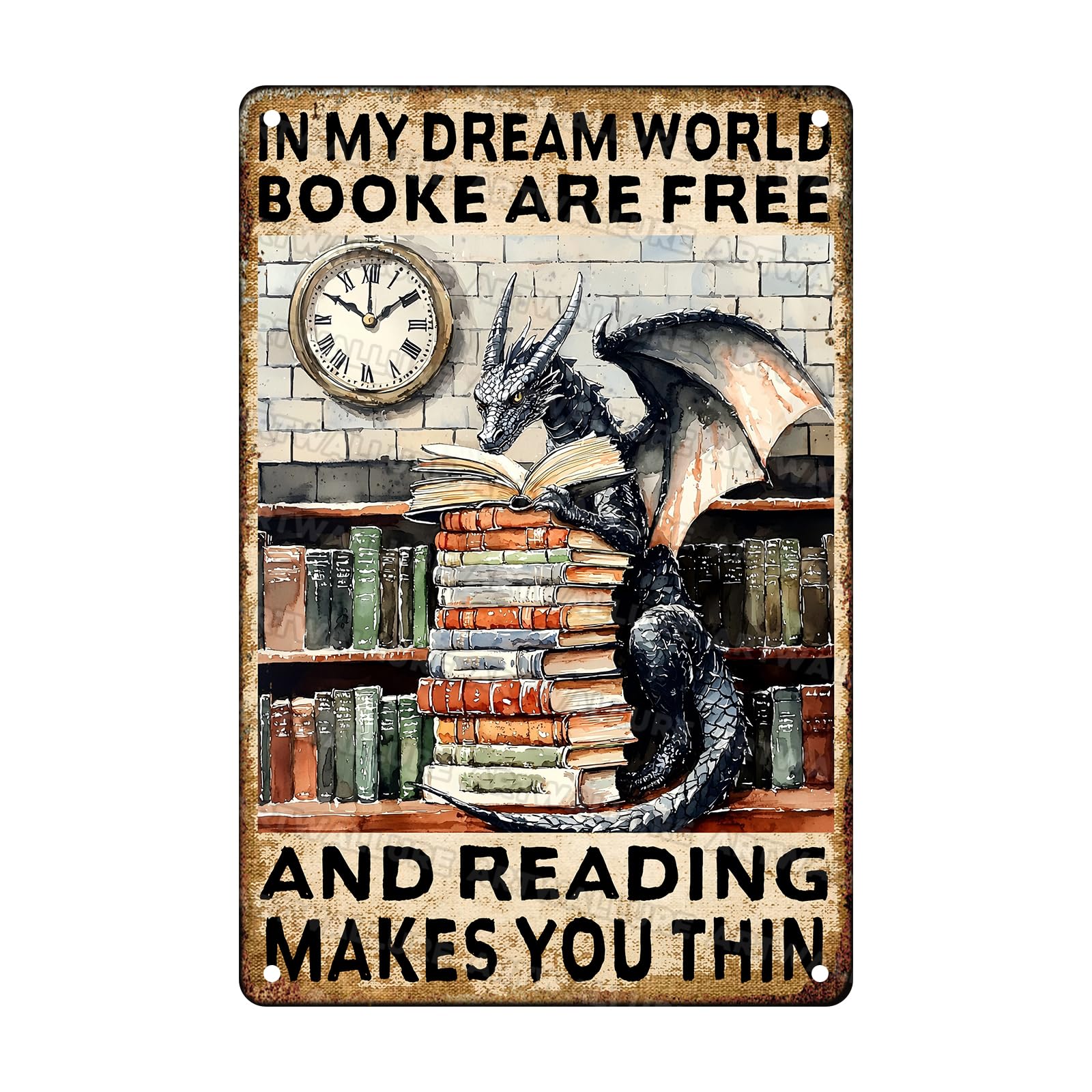 Dragon Vintage Sign In My Dream World Books Are Free And Reading Makes You Thin Poster Metal Poster Sign Library Study for Home Bar Pub Kitchen Garage Restaurant Wall Deocr 8x12inch