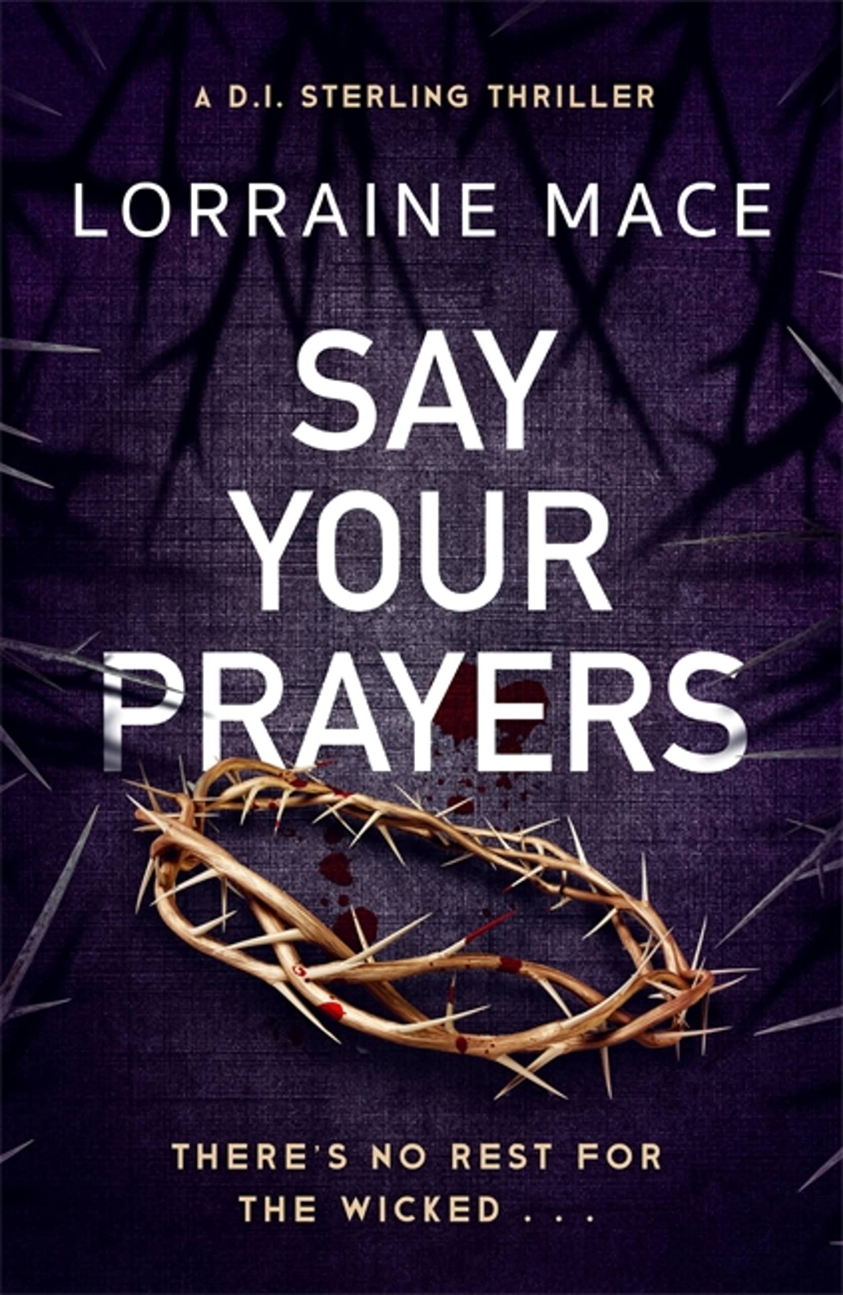 Say Your Prayers by Lorraine Mace PAPERBACK 9781472289353