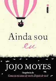 Ainda sou eu: (Trilogia Como Eu Era Antes de Você - Livro Três): 3